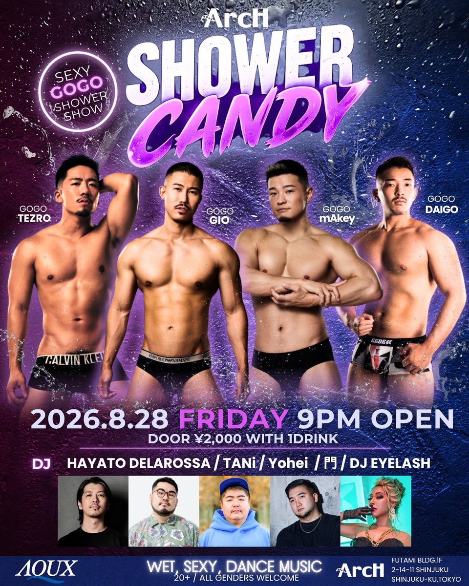 _clubArcH's tweet photo. ꉂꉂ 📣 PARTY INFO
2026年8月28日(金)
SHOWER CANDY

怪しく輝くシャワー室の中で
鍛え上げられた肉体を披露するGOGOダンサー。

良質なハウスミュージックから
ソウルフルなR&B、
グルーヴィーなK-POPまで
ジャンルに縛られず選曲するDJ。

光と音のシャワーが降り注ぐ非日常の空間。
何もかもを洗い流す
スペシャルな金曜日の夜を約束する🚿✨

GOGO:
mAkey @mAkey_u
DAIGO @DAI_a_c_e_c_a_p
TEZRO @tezro_g
GIO

DJ:
HAYATO DELAROSSA @hayatodelarossa
TANi @tani_badfish
Yohei @neiiiiiiien
門
DJ EYELASH @djeyelash

🔽詳細
https://t.co/MPcwIgXkrH
