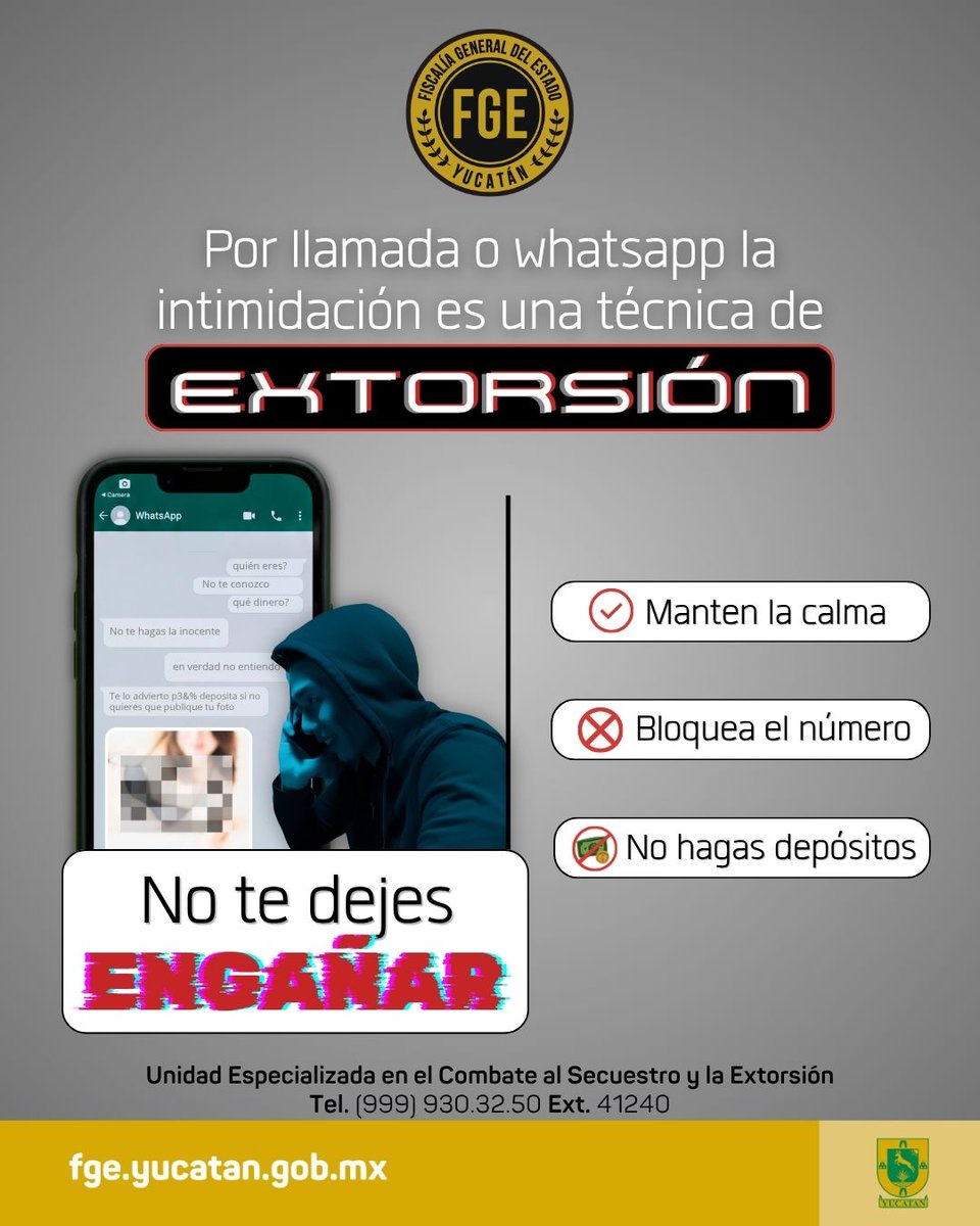 fgeyucatan's tweet photo. La publicación de fotos íntimas 📲 puede ser un argumento para 💸 extorsionarte.

Evita 🚫 💳 realizar depósitos y repórtalo a las autoridades.

-Unidad Especializada en Combate al Secuestro y Extorsión ☎ Tel. (999) 930-32-50 Ext. 41240

-Denuncia anónima 089

- Emergencias 911 https://t.co/8AO2nSsVG6