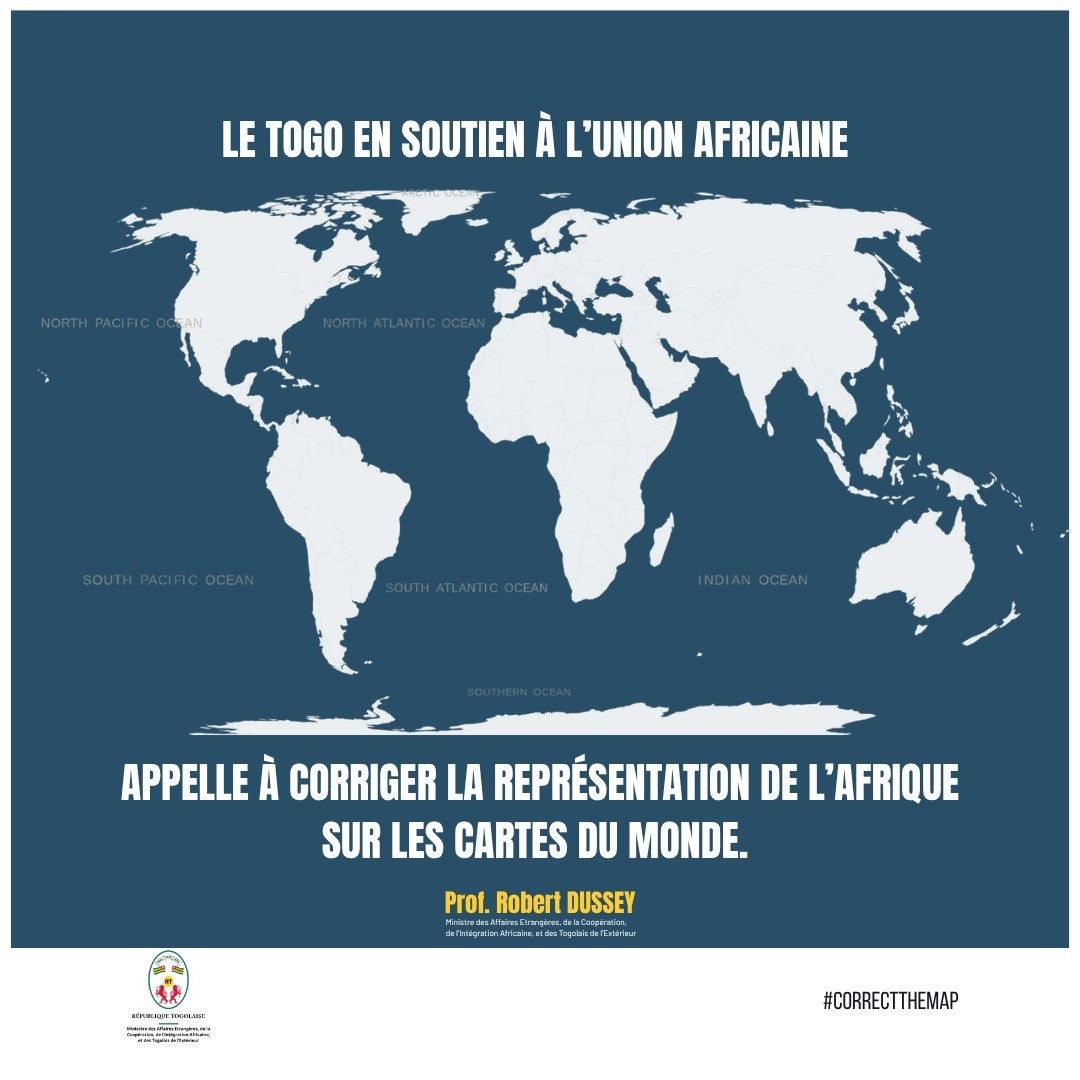 DiplomatieTogo's tweet photo. « Le Togo en soutien à l’union africaine appelle à corriger la représentation de l’Afrique sur les cartes du monde. » Prof. Robert DUSSEY
@AfricanUnion @AfricaNoFilter @MokyMakura #Africanophonie #AUSummit2026 #correctTheMAP #EqualEarthProjection #MercatorProjector #SizeMatters #Globe #world @AfricaViewFacts