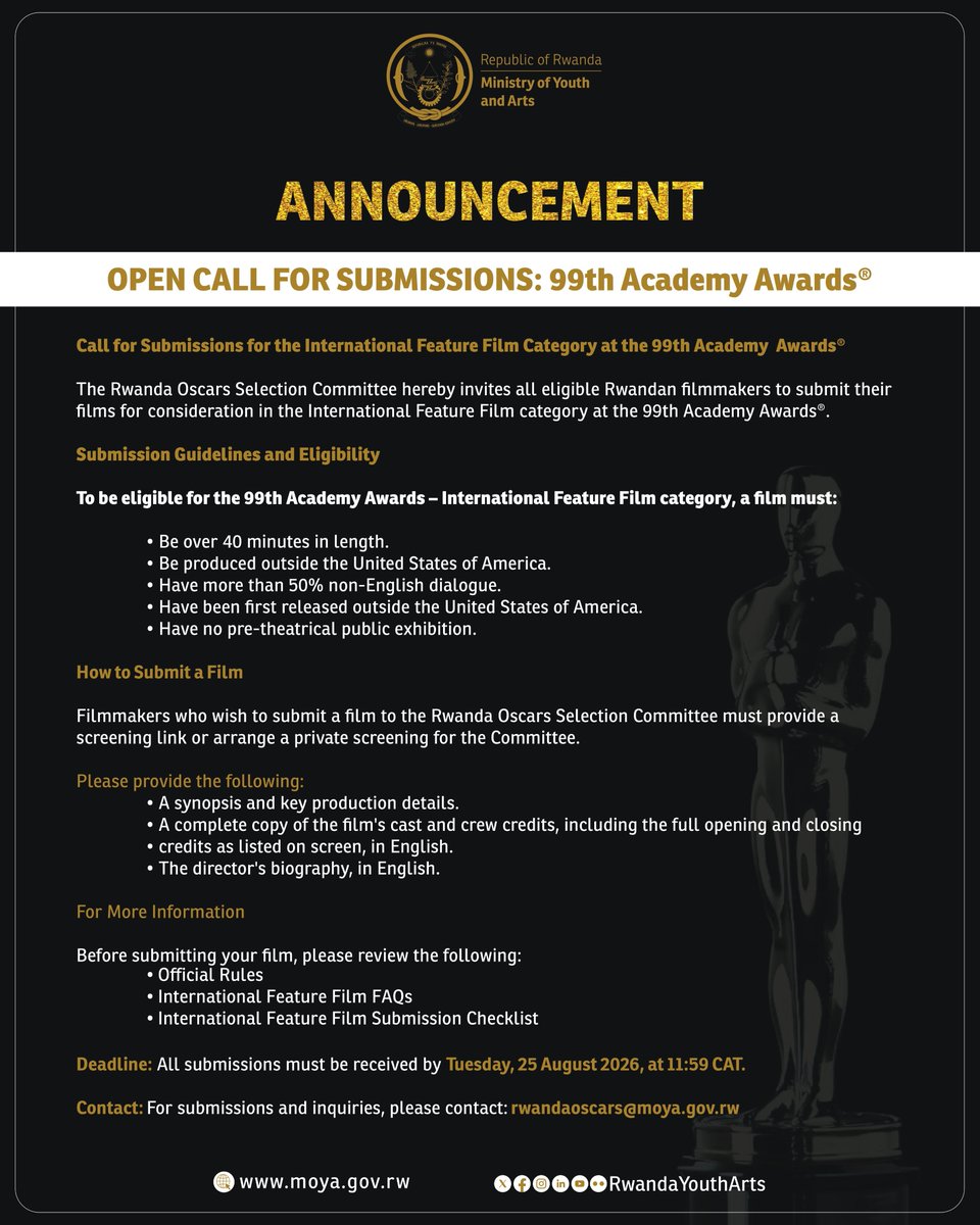 sentatvmedia's tweet photo. The Ministry of Youth and Arts invites Rwandan filmmakers to submit their films for consideration in the International Feature Film category at the 99th Academy Awards®.

📌 Learn more: https://t.co/hdh4XQOOTx…
📌 All submissions must be received by Tuesday, 25 August 2026, https://t.co/4yZXRF4bOP