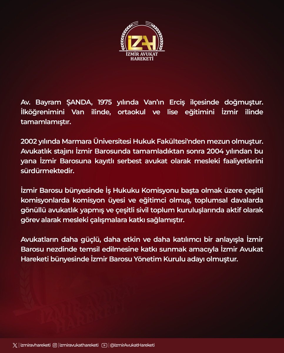 izmiravhareketi's tweet photo. İzmir Avukat Hareketi İzmir Barosu Yönetim Kurulu Adayımız: Av. Bayram ŞANDA

2004 yılından bu yana İzmir Barosu’na kayıtlı meslektaşımız Av. Bayram ŞANDA, bugüne kadar İzmir Barosu bünyesindeki İş Hukuku Komisyonu başta olmak üzere çeşitli komisyonlarda aktif görevler almış, toplumsal davalarda gönüllü avukatlık yapmıştır.

Mesleki dayanışmanın ve adaletin her koşulda savunulması gayesiyle Av. Bayram ŞANDA, İzmir Barosu Yönetim Kurulu üyeliğine adayımızdır.

Ortak mücadelemizi büyütmek, mesleğimizin geleceğini birlikte inşa etmek için geliyoruz.

#YalnızDeğilsinizİzahVar #İzmirAvukatHareketi #İzmirBarosu #TBB