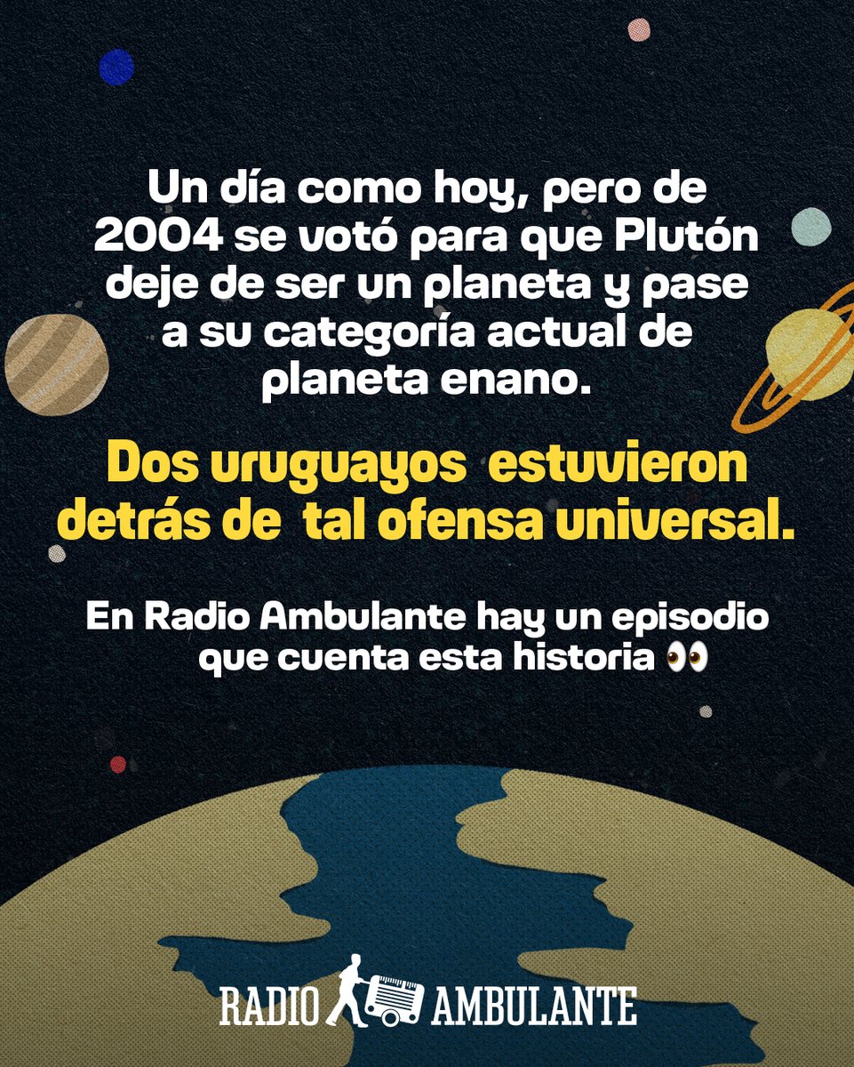 radioambulante's tweet photo. Cuando dos uruguayos comenzaron a liderar un debate que podía quitarle la categoría de “planeta” a Plutón, la comunidad astronómica internacional se dividió en dos.

Vuelve a escuchar el episodio “Adiós, Plutón”: https://t.co/f4T31QR20A https://t.co/eOlKfkpWbm