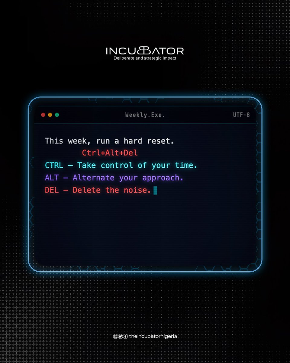theincubator_ng's tweet photo. This week, it’s time for a hard reset.

CTRL: Take control of your time.
ALT: Change your approach.
DEL: Delete the noise.

Sometimes, progress starts with stepping back, refocusing, and deciding what deserves your attention.

#DSA2 #TheIncubatorHub #FreeTechTraining https://t.co/Z45LsTVaf6