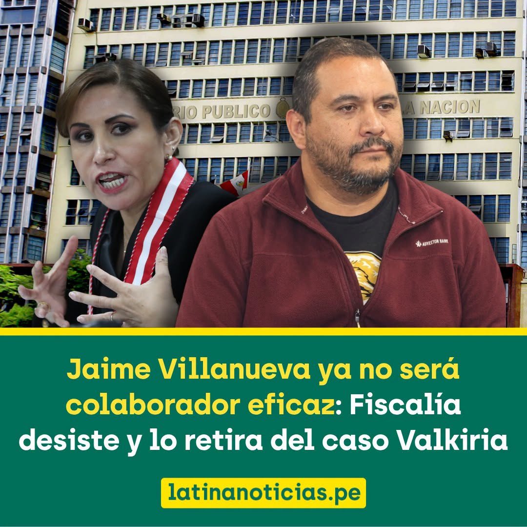 Latina_Noticias's tweet photo. 🔴🚨 La Fiscalía de la Nación desistió del acuerdo de colaborador eficaz con Jaime Villanueva, una de las fuentes principales del caso Valkiria que denuncia una presunta organización criminal liderada por Patricia Benavides, ahora Fiscal Suprema. El fiscal provincial, Gunther Cornejo, fue quien decidió separarlo del caso a solo unos meses de asumir esta investigación tras su disolución por el Fiscal de la Nación, Tomás Aladino Gálvez (anteriormente investigado por el caso Cuellos Blancos), en mayo de 2026.
