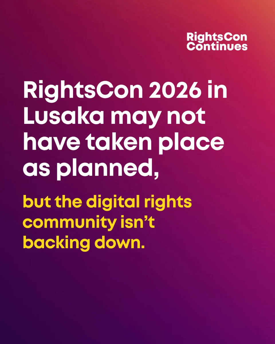 RightsCon 2026 in Lusaka may not have taken place as planned, but the digital rights community isn’t backing down. 
