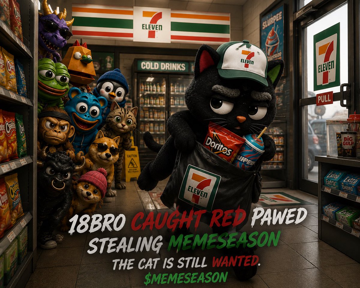 binks1123's tweet photo. 🚨 CAUGHT RED PAWNED 🚨

18BRO was supposed to be wanted…
now he’s robbing the 7/11 with the MEMESEASON crew watching 😂🐈‍⬛

The cat is out.
MEMESEASON is next.

$MEMESEASON

#18BRO #十八Bro #MEMESEASON #香港 #HongKong #香港Crypto #HKCrypto #Solana #Memecoin #MemeCoin #Crypto #CryptoHK #HongKongCrypto #加密貨幣 #迷因幣 #SolanaMemecoins