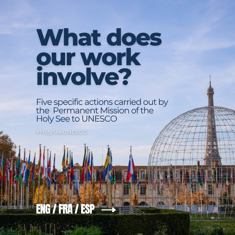 HolySeeatUNESCO's tweet photo. What exactly does the Permanent Mission of the Holy See to UNESCO do?

The Mission represents the #HolySee by taking part in the international dialogue. 

Find out about five specific activities carried out by the Permanent Mission of the Holy See to #UNESCO.

 #DiplomacyForPeace https://t.co/u2nERy8gF2