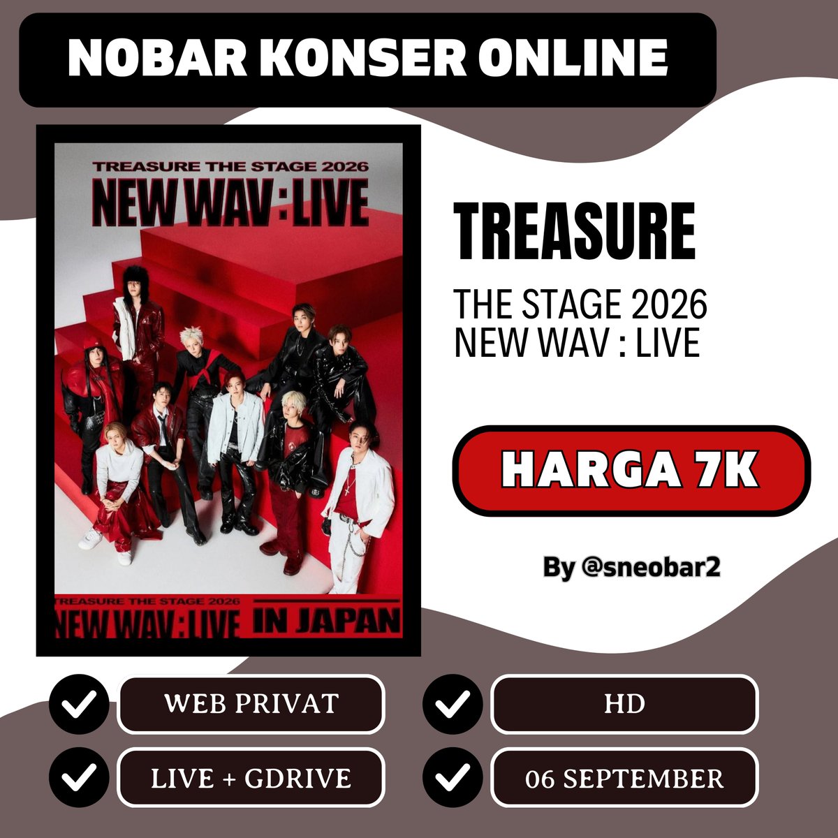 sneobar's tweet photo. OPEN SHARING NOBAR KONSER ONLINE TREASURE THE STAGE NEW WAV : LIVE 2026

💵 7K

🗓️ Minggu, 06 September 13.00 WIB

✅ Live + Gdrive Record Selamanya
✅ Web Privat

🛒Cara Order : Silahkan klik link yang ada di pinned/bio https://t.co/j6nSe4sQcS