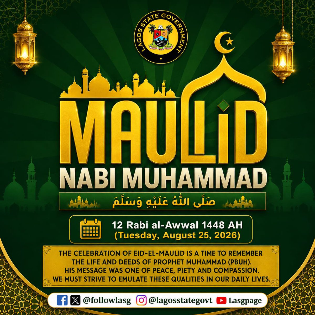 followlasg's tweet photo. On this blessed occasion of Eid-el-Maulid, I extend warm greetings and heartfelt wishes to all Muslims and the good people of Lagos State.

As we commemorate the birth of Prophet Muhammad (SAW), may we reflect on his teachings of peace, love, compassion, patience, humility and peaceful coexistence. 

May this special occasion inspire us to show kindness to one another and continue building a Lagos where unity, tolerance and mutual respect remain our shared values.

May Allah accept our acts of worship, strengthen our faith, bless our families and communities, and grant Lagos State continued peace, progress, prosperity and sustainable development.

Happy Eid-el-Maulid to all Lagosians!
May the blessings of this sacred celebration fill our hearts and homes with peace and joy.

12 Rabi al-Awwal 1448 AH

@jidesanwoolu
@gbenga_omo
@gboyegaakosile
@LanreBajulaiye
@BarrBimbola
@Mr_JAGs @Riddwane

#AGreaterLagosRising
#LASG