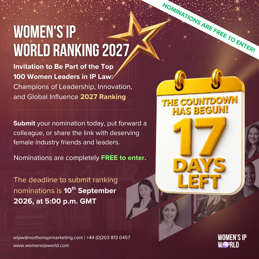 IP_Matrix's tweet photo. Just 17 days left!

Nominations for The Women’s IP World Ranking 2027 are still open, celebrating exceptional women demonstrating leadership, innovation and influence across the global IP profession.

Nominations are completely FREE.

Submit Now: https://t.co/iLwP1F5wSX

#IPLaw https://t.co/SlSqU3rS25