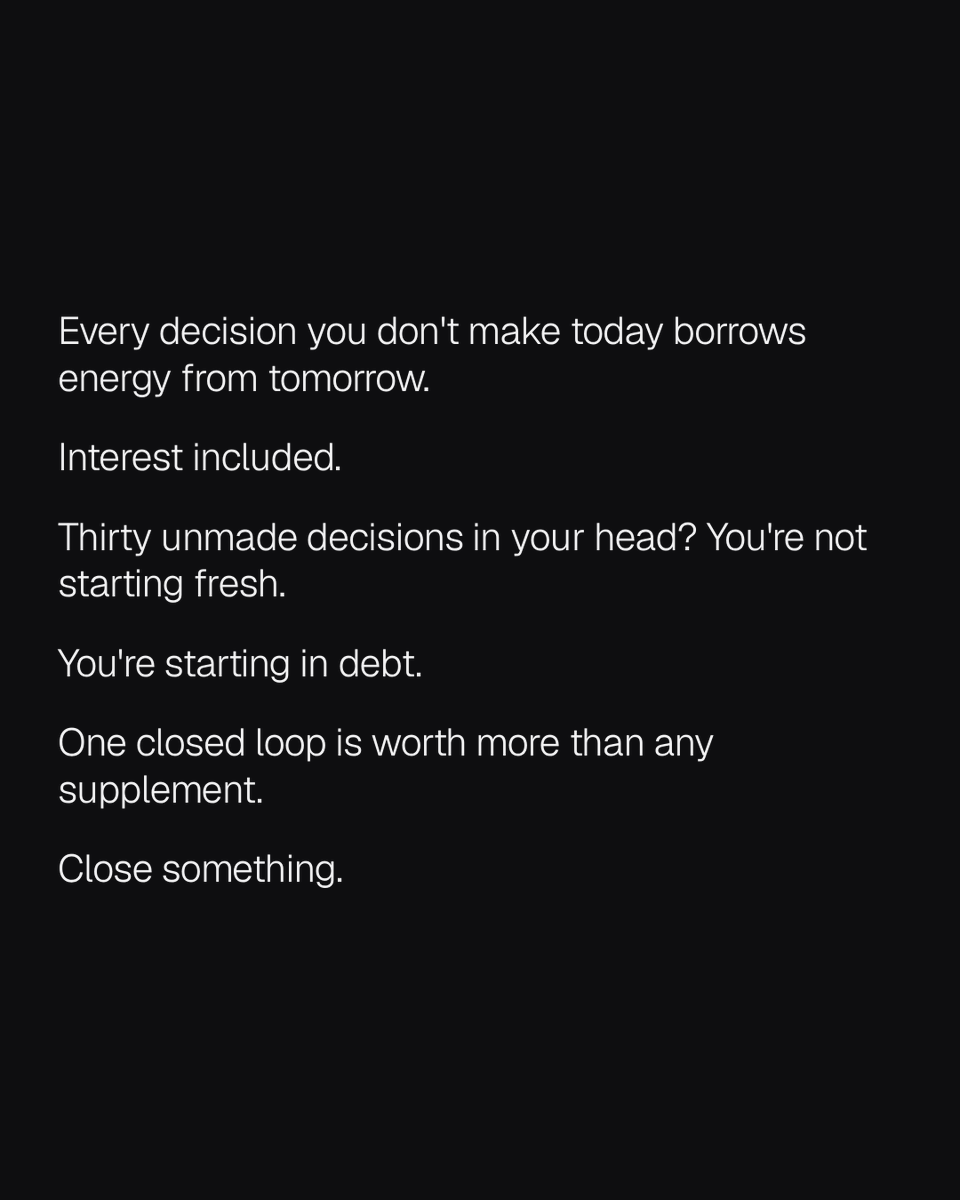 clearrunway's tweet photo. Every decision you don't make today borrows energy from tomorrow. 

Thirty unmade decisions in your head? 
You're starting in debt. 

One closed loop is worth more energy than any supplement. 

What's one open loop you could close today? https://t.co/nAHuS0OY7L