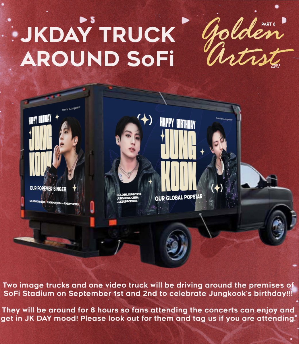 GoldenJKUnivers's tweet photo. 𝗚𝗼𝗹𝗱𝗲𝗻 𝗔𝗿𝘁𝗶𝘀𝘁 - 𝗣𝗮𝗿𝘁 𝟲

• Always With Jungkook

-JK DAY TRUCKS IN LA

On September 1st & 2nd, we will have 3 trucks going around SoFi Stadium and key areas like Koreatown, Downtown and Santa Monica for 8 hours to celebrate Jungkook’s birthday! Two trucks will be still images and one truck will be video. Please look for them if you are attending the concerts!

A project with @JJK_SUPPORTERS and @Jungkook__China!