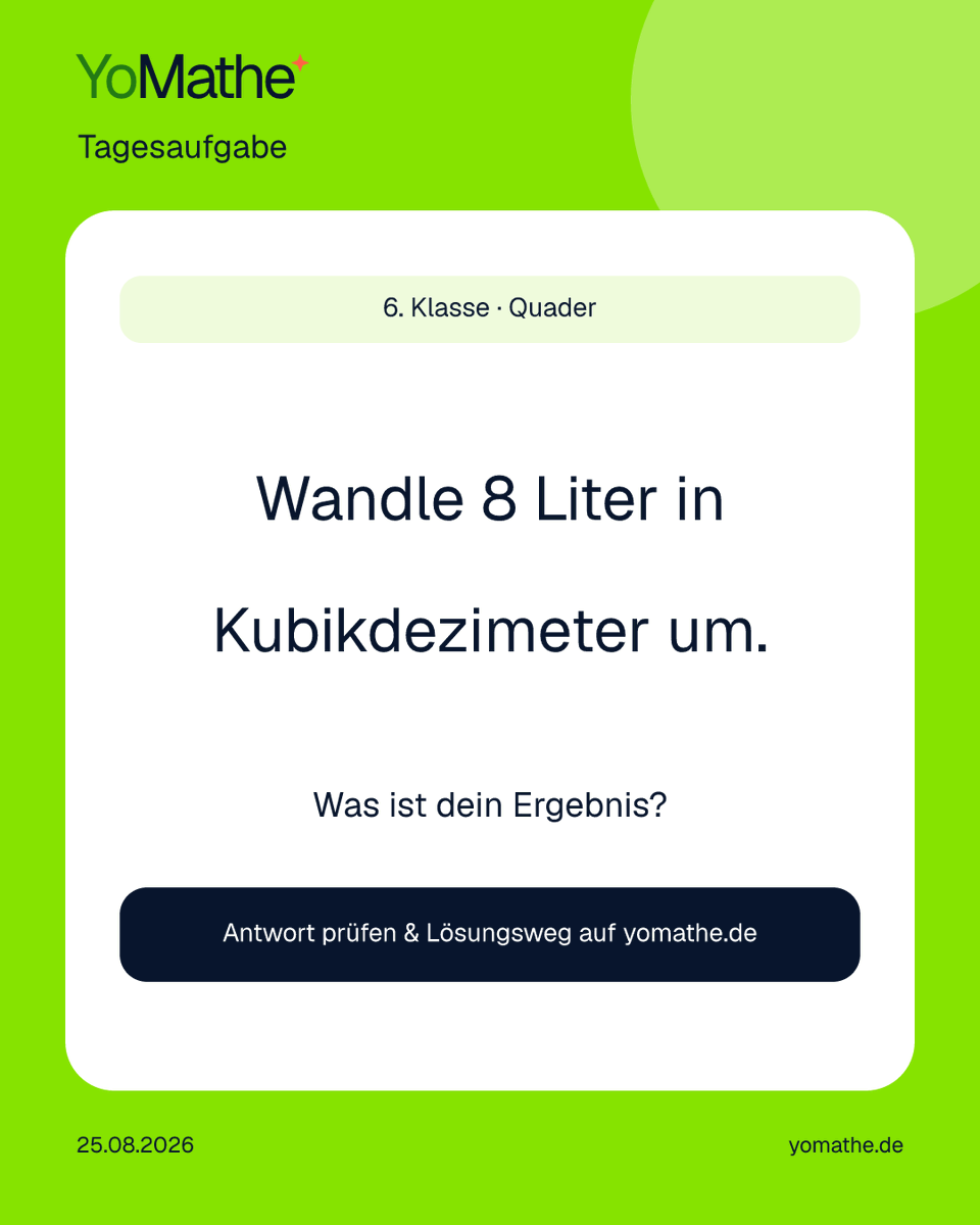 yomatheDE's tweet photo. 🧠 YoMathe-Tagesaufgabe

6. Klasse · Quader
Wandle 8 Liter in Kubikdezimeter um.

Was ist dein Ergebnis? 👇

Prüfen + Lösungsweg:
https://t.co/vDue2sx5sM

#Mathe #Realschule https://t.co/Z4d1Wfjypv