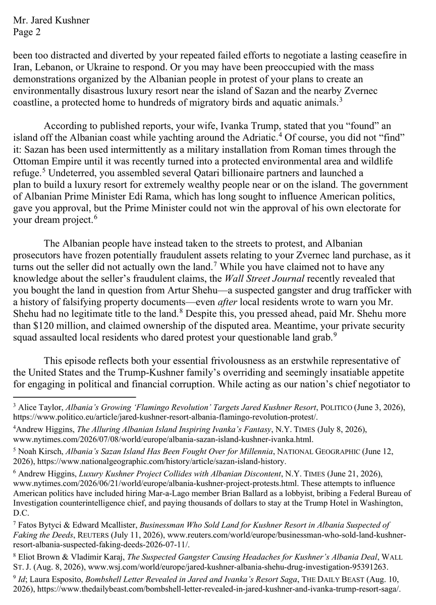 Flamingo_TV's tweet photo. ⚡ @RepRaskin's new letter to @jaredkushner just landed.

Kushner "found" Sazan while yachting in the Adriatic. Then his group paid Artur Shehu — a suspected gangster and alleged drug trafficker — more than $120 million for Zvernec land after villagers warned him the deeds were fake.

Albanian prosecutors froze the money. Private security assaulted locals who protested. Rama signed off. The coast is a protected flamingo habitat.

Raskin now wants every communication with the Albanian government, the US government, and every document on the deal by September 7.

Albania is not a yacht discovery. The Flamingo Revolution was never just about one resort. 🦩