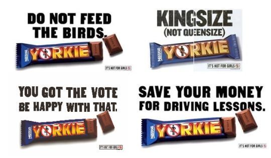 redaction's tweet photo. In 2003 Nestle was selling a chocolate bar called Yorkie whose entire gimmick was hating women https://t.co/ZbCCBBYJeI