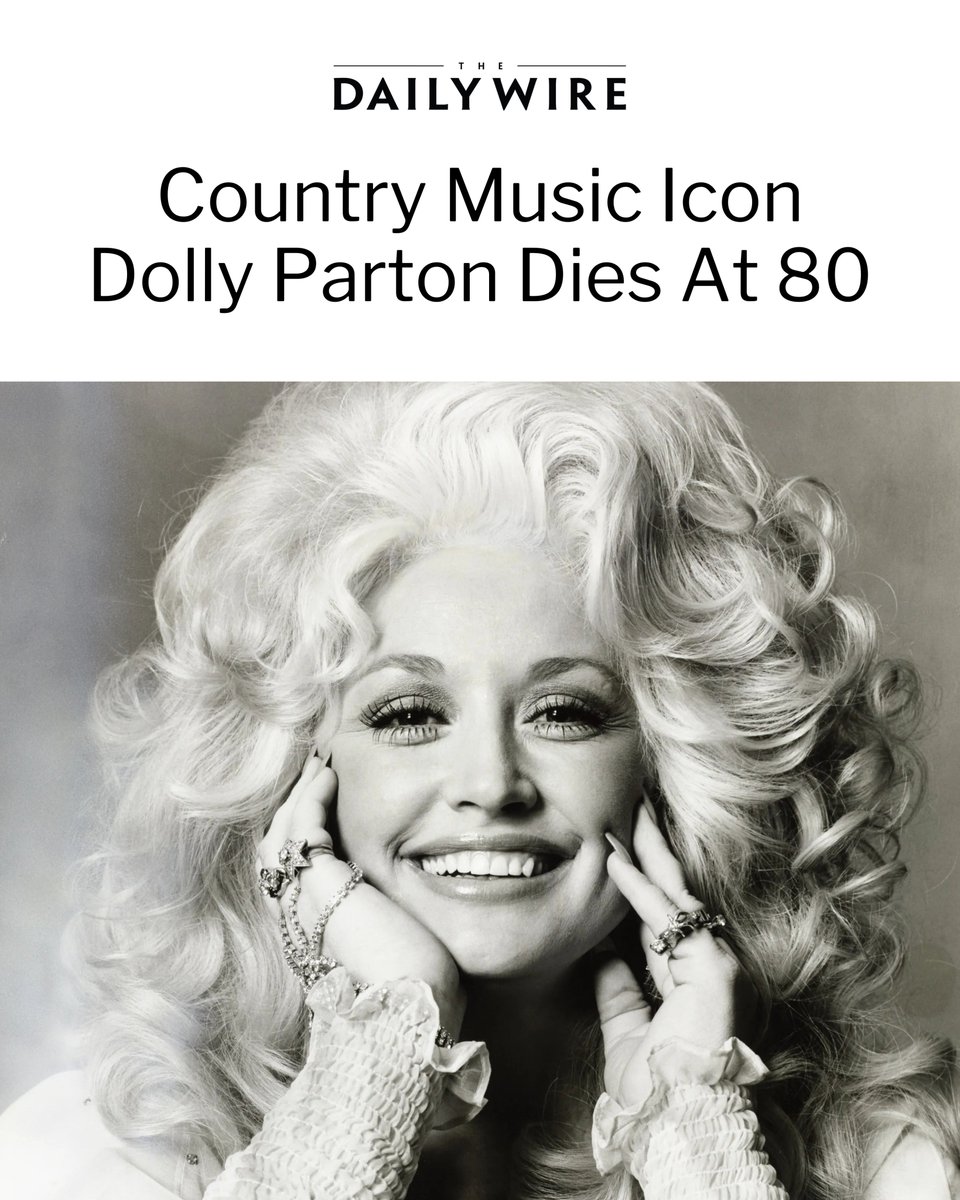 realDailyWire's tweet photo. 🚨 BREAKING: Country Music Icon Dolly Parton Dies at 80 https://t.co/TVk5OuCXak