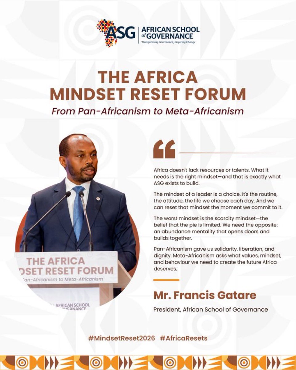 harerimana_tito's tweet photo. Africa’s challenge is less about resources and talent and more about how leaders think. @ASG_Africa promotes a mindset shift from scarcity to creating and expanding opportunities.
Mr. Francis Gatare || President, Africa School of Governance
#AfricaResets
#MindsetReset2026 https://t.co/156OCNz0GS