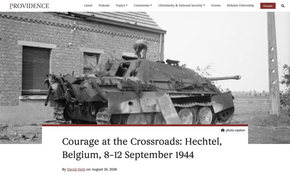 ProvMagazine's tweet photo. The battle of Hechtel in 1944 provides a case study in the virtue of courage, showing both the value of aggressive daring and the danger of courage without prudence @DavidHein9 https://t.co/C1K6O62p1j