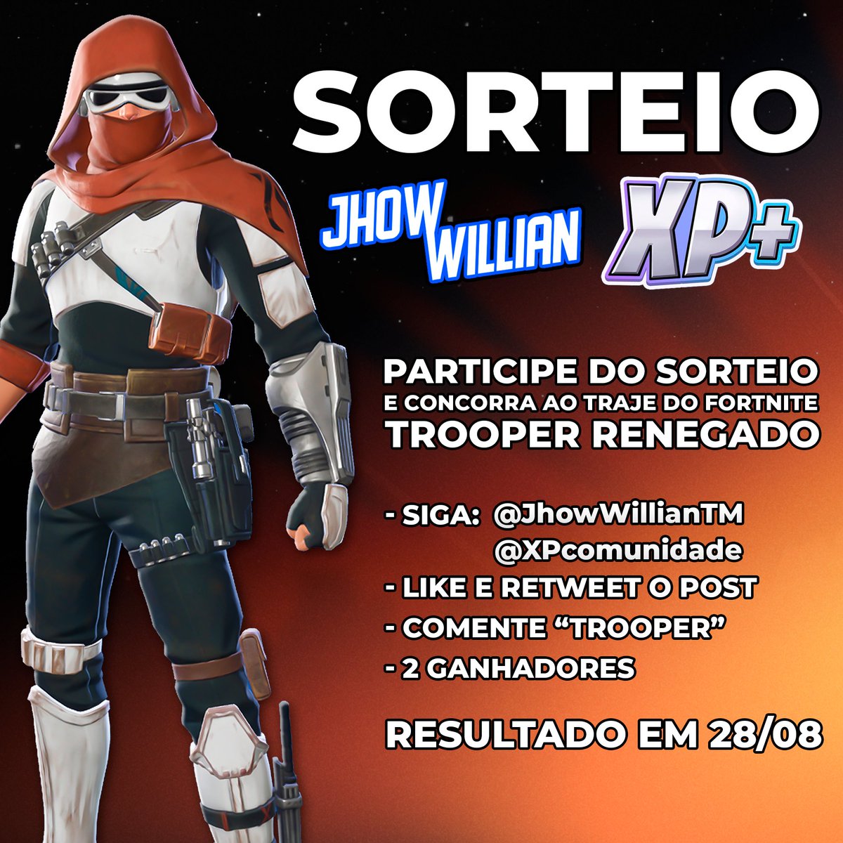 JhowWillianTM's tweet photo. 🚨SORTEIO JHOWWILLIAN E XP+

Participe e concorra ao traje do Trooper Renegado no Fortnite!

Requisitos:
✅Siga @JhowWillianTM e @XPcomunidade 
❤️Like e retweet este post
⭐Comente "Trooper"

Resultado em 28 de agosto, às 20 h BRT https://t.co/lJOAnCiV69