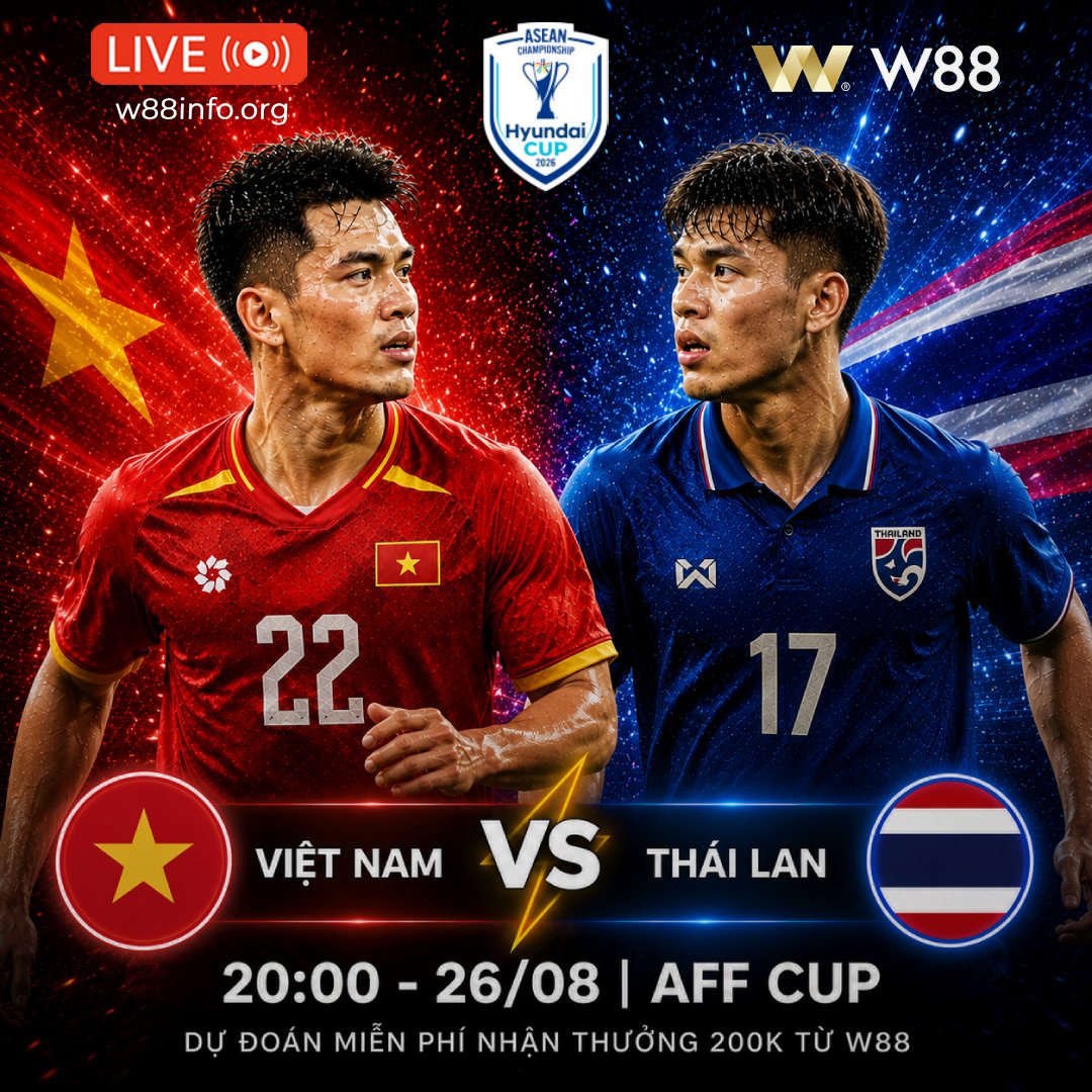 w88vn's tweet photo. 💥[𝗪𝟴𝟴 – 𝗠𝗜𝗡𝗜𝗚𝗔𝗠𝗘] 𝗩𝗜Ệ𝗧 𝗡𝗔𝗠 - 𝗧𝗛Á𝗜 𝗟𝗔𝗡 | 𝗗𝗨𝗬𝗘̂𝗡 𝗡Ợ 𝗧Á𝗜 𝗡𝗚Ộ💥

📷Trận đấu diễn ra vào lúc 20:00 ngày 26/08

📷Dự đoán nhận 2OOk tại THỂ THAO: https://t.co/85QbbI8auh

📷Đăng ký W,88 tặng 12Oka: https://t.co/LZmRmIvzt8 https://t.co/DPAbAnilWJ