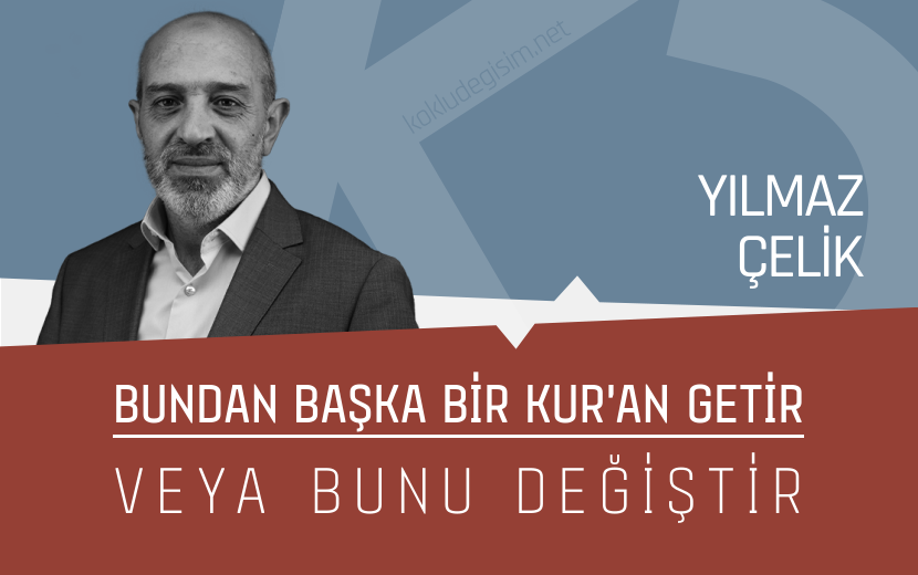 KokluDegisim's tweet photo. "Bundan Başka Bir Kur'an Getir veya Bunu Değiştir"
@yilmazcelikkd yazdı...

🖋️"Müşriklerin 'Bundan başka bir Kur'an getir veya bunu değiştir' talebi, özünde mesajı kendi düzenlerini sarsmayacak uzlaşmacı bir hâle getirme isteğiydi."

🖋️"Geçmişte Mekke aristokrasisinin tavrı neyse, bugün kapitalist sömürgeci Batı'nın NATO'cu, laiklik ve demokrasiyle barışık #İslam dayatması da aynıdır."