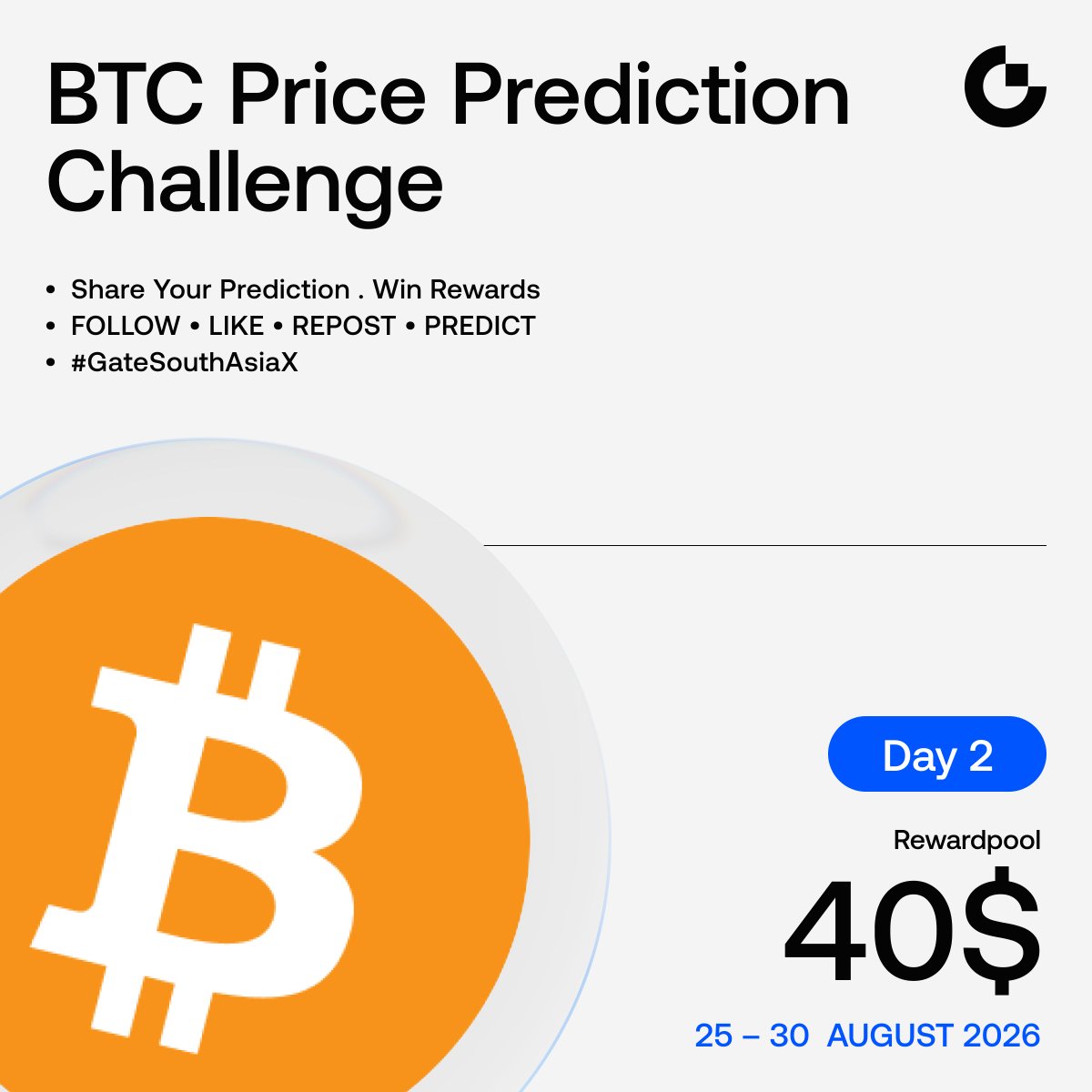 Gatedesi's tweet photo. 🔥 Day 2 | BTC Price Prediction Challenge

Think you can call BTC’s next move? 👀📈

Day 2 is live. Drop your BTC opening price prediction and get a chance to win 8 USDT today! 🎁

🏆 Today’s Reward: 8 USDT
⏰ Prediction Deadline: 6:00 PM UTC
📊 Reference Price: BTC Opening Price at 9:00 PM UTC

How to Join

✅ Follow @GateDesi
❤️ Like this post
🔁 Repost this post
💬 Comment your BTC price prediction
👥 Tag 3 friends
🏷 Add #SA_BTCPrediction

🔥 Make your call, stay active, and keep playing throughout the challenge for more chances to win.

Winner list will be announced after the event ends.

Good luck! 📈