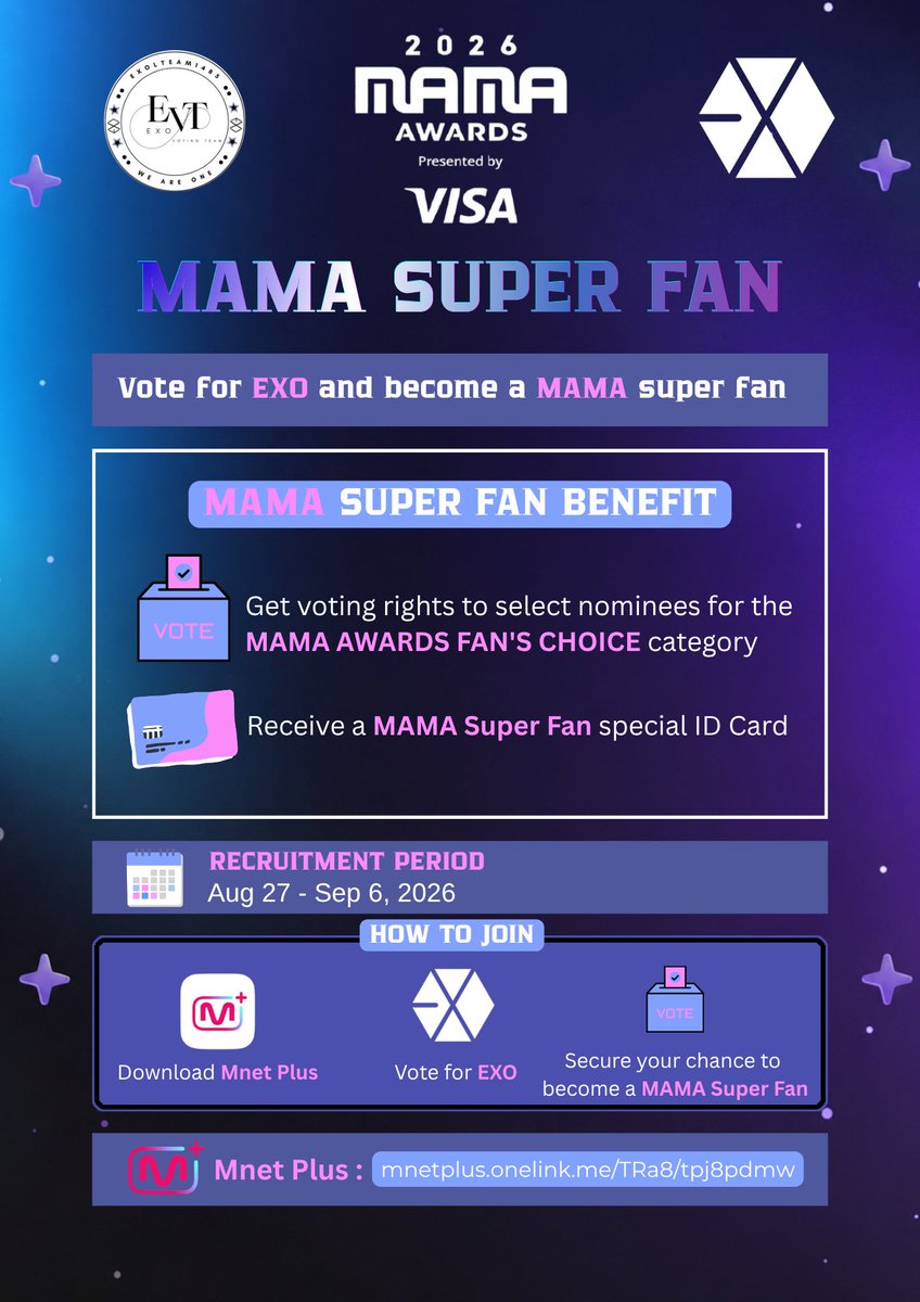 exolteam1485's tweet photo. 🚨 EXO-L, MAMA SUPER FAN RECRUITMENT IS HERE! 🗳️✨

Want to have a say in the MAMA AWARDS FANS’ CHOICE nominees? 👀
Now’s the time to get your Mnet Plus accounts ready and vote for EXO! 🩶

🥇 MAMA SUPER FAN BENEFITS
• Voting rights to select nominees for the MAMA AWARDS FANS’ CHOICE category
• MAMA Super Fan Special ID Card 🪪✨

📅 RECRUITMENT PERIOD
Aug 27 – Sep 6, 2026

📱 HOW TO JOIN
Download Mnet Plus → Create your account → Vote for EXO! 🗳️

⚠️ NOTE:
If possible, create and prepare multiple Mnet Plus accounts to maximize our support for EXO. Make sure each account is properly registered and ready before voting! 👀🔥

📌 Save this post & share it with other EXO-Ls!
Let’s gather as many Super Fans as possible and give EXO our strongest support. 🩶

MORE ACCOUNTS, MORE SUPPORT. LET’S LOCK IN! 🔥

#EXOVotingTeam #EVTUpdates #EXO #엑소 #EXOMAMA2026 #FANSCHOICE_EXO

@weareoneEXO @Theweareone1485