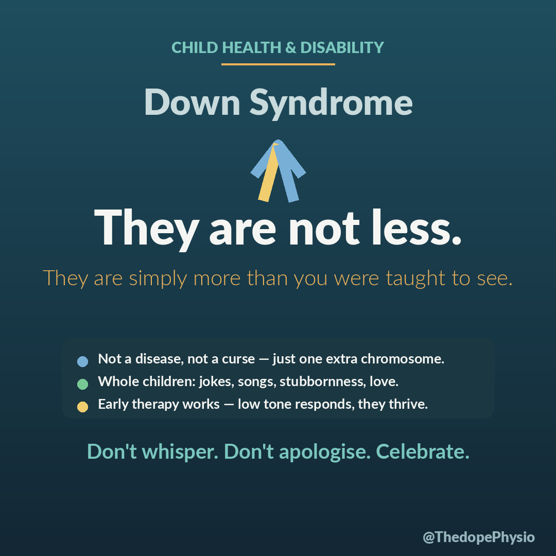 ThedopePhysio's tweet photo. There's a baby I think about often.

When she was born, the doctor's face changed before he said a word. Down syndrome. And in that moment, her mother told me, the room stopped feeling like a celebration and started feeling like a funeral. People lowered their voices. Someone actually said "sorry." As if a child had been lost, when a child had just arrived.

Let me tell you what Down syndrome really is, because the fear around it is mostly made of ignorance. It is not a disease, not a punishment, not a curse, not something the mother did wrong. It happens at conception, when a baby gets one extra copy of a chromosome. That's it. One extra thread in the blueprint. It shapes how a child grows and learns, and it often comes with low muscle tone and slower milestones like sitting and walking.

But here is what the pity misses completely. These are children. Whole children. With stubbornness and jokes and favourite songs and a particular, disarming kind of love that families who have it will tell you changed their entire lives.

As a physiotherapist, I have seen what early support does. That low muscle tone that makes sitting and walking harder responds beautifully to therapy when you start early. These children learn. They grow. Many read, work, dance, and live full lives, especially when we stop grieving them and start raising them.

So if a child with Down syndrome arrives in your family, hear me clearly. You were not cursed. Don't whisper. Don't apologize. Celebrate. Get them early therapy, love them out loud, and expect a full life.

They are not less. They are simply more than you were taught to see.

#DownSyndrome #ChildHealth #Nigeria