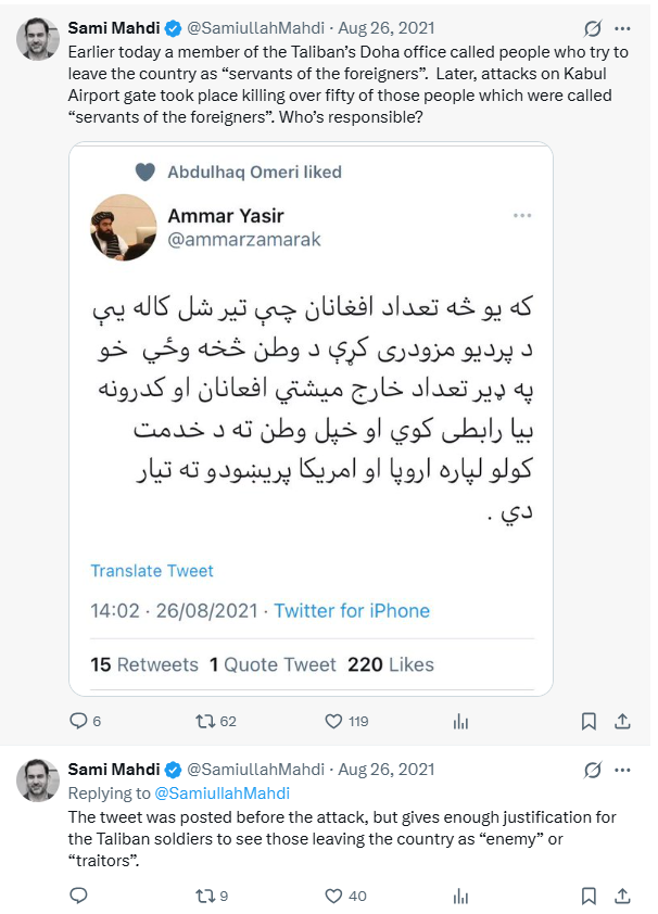 SamiullahMahdi's tweet photo. Kabul Airport Bombing:

On August 26, 2021, as terrified crowds pushed toward Kabul airport's gates, fleeing Taliban reprisals, a senior Taliban Doha official tweeted that they were "servants of the outsiders."

Hours later, Abbey Gate was bombed. 170 civilians dead. 13 U.S. service members dead.