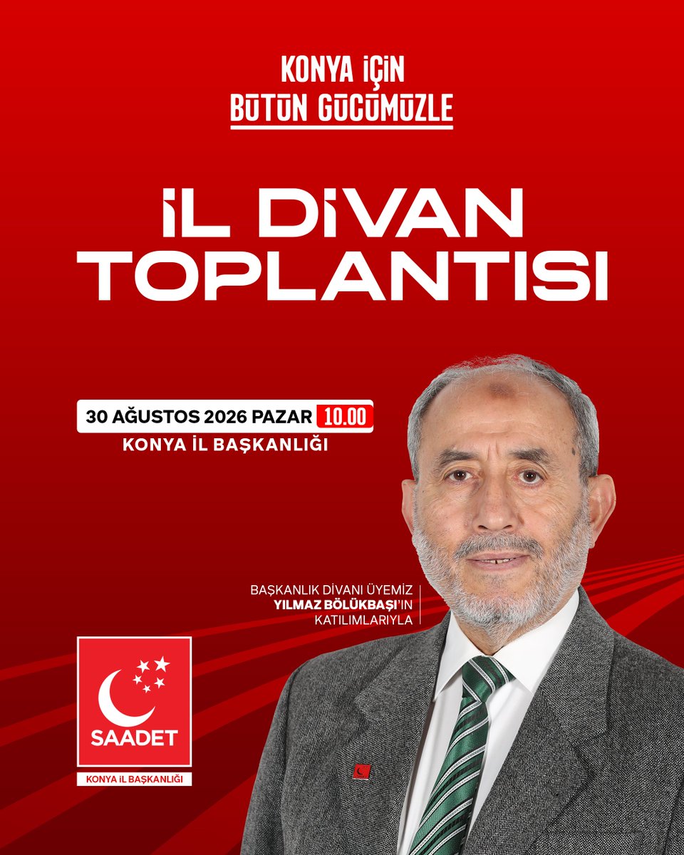 saadetpartisi42's tweet photo. Konya için bütün gücümüzle, hep birlikte!  

Başkanlık Divanı Üyemiz Yılmaz Bölükbaşı’nın katılımlarıyla gerçekleştireceğimiz il divan toplantımıza tüm teşkilat mensuplarımızı bekliyoruz. 

📅 30 Ağustos 2026 Pazar
⏰ 10.00
📍 Saadet Partisi Konya İl Başkanlığı https://t.co/Gx0hjfQrfB
