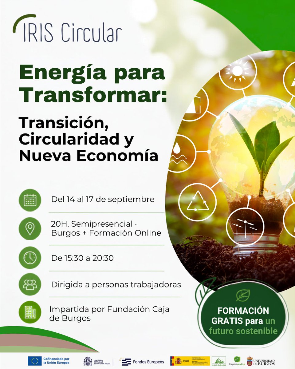 IRIS_Circular's tweet photo. ⚡ Energía para Transformar: Transición, Circularidad y Nueva Economía

📅 Del 14 al 17 de septiembre
📍 Semipresencial · Burgos + Formación Online
🕘 De 15:30 a 20:30
👥 Dirigida a personas trabajadoras
🏢 Impartida por @Fundcajaburgos 

https://t.co/ASufc7p3U5 https://t.co/6gx12GYztN