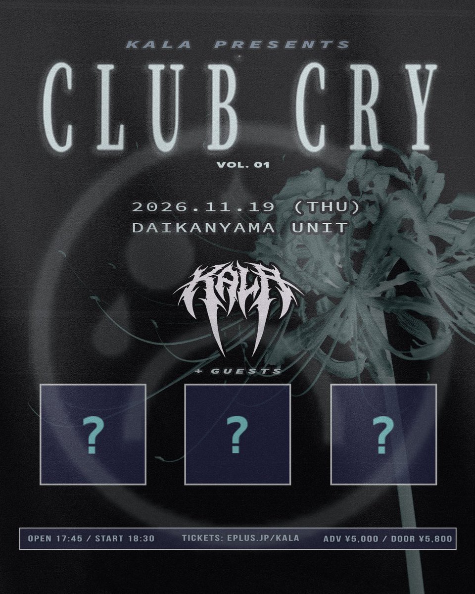 KALA_STAFF's tweet photo. 《KALA pre. #CLUBCRY 》

11/19(木) 代官山UNIT
KALA pre.「CLUB CRY」 vol.1

@Kala による新イベント発足🌐
- GUEST ARTIST 後日解禁 - 

チケット最速先行(抽選)受付中🖤
🎫 https://t.co/6pdy7PBWAT
[受付期間：8/30(日) 23:59まで]

#KALA https://t.co/LXLp1vKOHJ