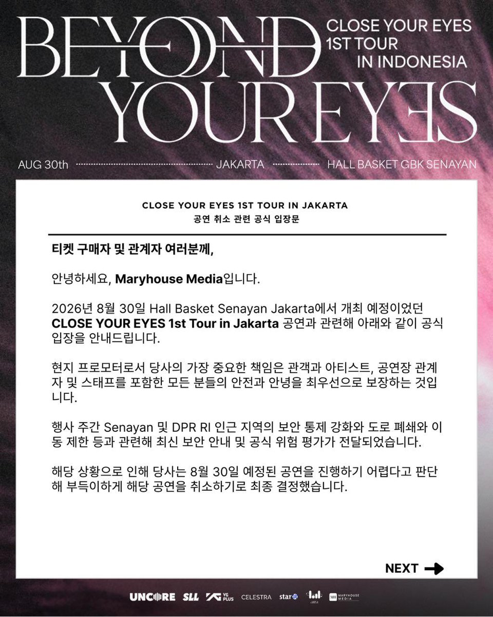 Maryhouse_ent's tweet photo. OFFICIAL ANNOUNCEMENT

We sincerely apologize to all CLOSERs for the disappointment and inconvenience caused.

The CLOSE YOUR EYES 1st Tour in Jakarta, originally scheduled for August 30, 2026, at Hall Basket Senayan Jakarta, has been officially cancelled due to safety and security considerations.

Refund details and procedures will be shared with all registered ticket holders via email within 3 business days.

Thank you for your understanding, trust, and continued support.

Maryhouse Media

#CLOSEYOUREYES #CLOSEYOUREYES1STTOUR #BeyondYourEyes #CLOSEYOUREYESinJAKARTA