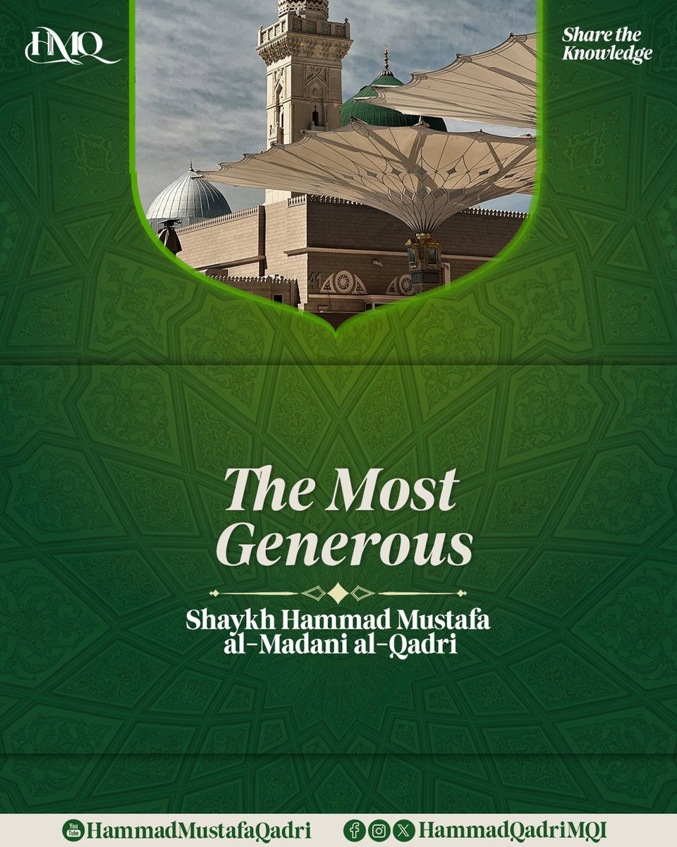 HammadQadriMQI's tweet photo. The Most Generous

The Holy Prophet ﷺ was the embodiment of Karam (كرم), generosity. His ﷺ Companions witnessed a generosity so great that he ﷺ would give without fear of poverty. He ﷺ never turned away anyone who sought his ﷺ assistance. Even when he ﷺ possessed nothing to give, he ﷺ would seek a means of helping them and would personally fulfil any obligation that arose.

#RabiulAwal2026 #RabiulAwal #MiladunNabi #Pakistan #HammadMustafaQadri #HMQ #ShaykhHammadQadri