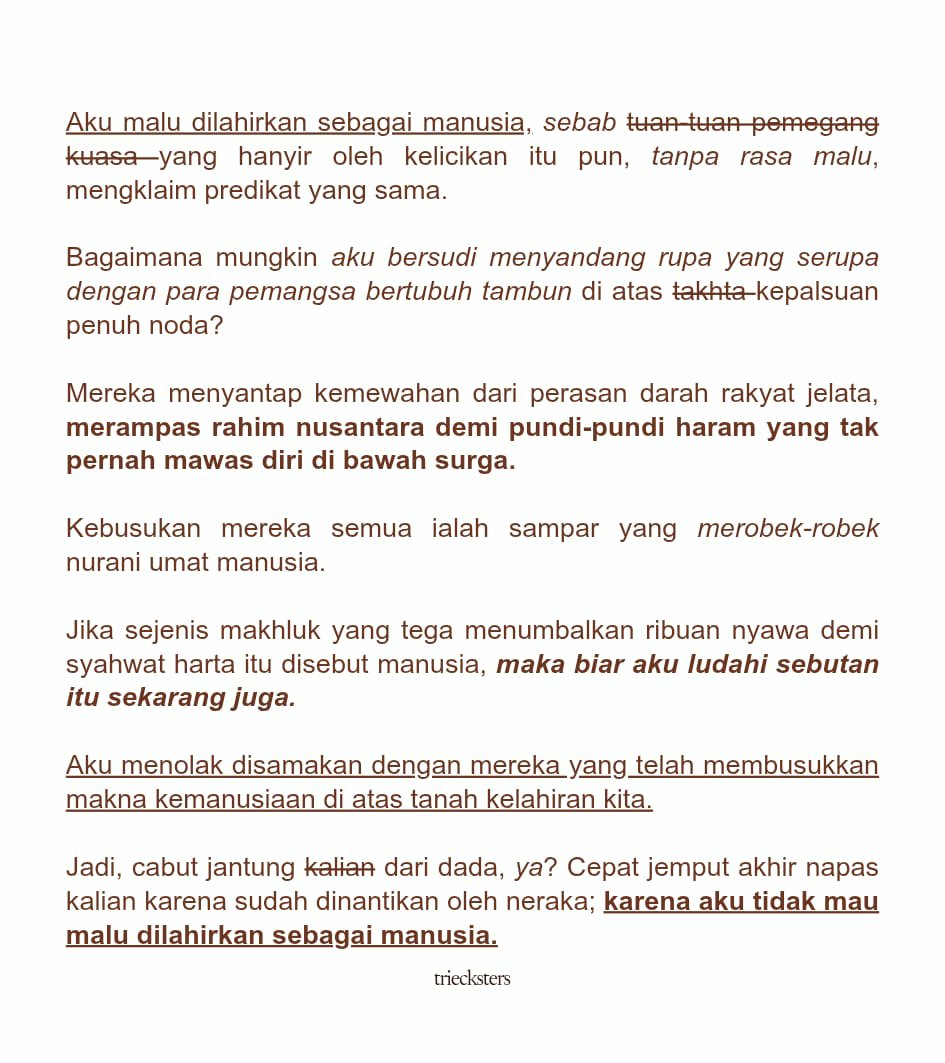 triecksters's tweet photo. Pokoknya kami dan 'kalian' itu tak sama. Tak mau sama. Tak sudi sama. Jadi daripada aku, kami, yang malu terlahir sebagai manusia, lebih baik kalian cepat menutup usia.

© duna https://t.co/kCMf2mVDlN