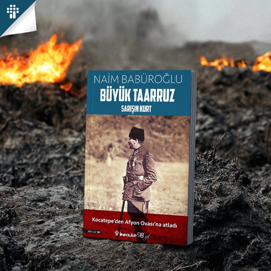 NaimBaburoglu's tweet photo. Türk tarihinin akışını değiştiren savaş,
239 yıldır özlenen, işgalcilerin hayallerinin yerle bir edildiği saldırı,
Mustafa Kemal, Mustafa İsmet, Mustafa Fevzi,
Büyük İskender, Hannibal, Sezar ve Napolyon’u kıskandıran savaş ustalığı,
41 yaşında bir Başkomutan,
Mustafa Kemal Atatürk’ün Büyük Taarruz’da geçen hikayesi.

Büyük Taarruz-Sarışın Kurt
Link
https://t.co/1oztSf8GCr

@inkilapkitabevi