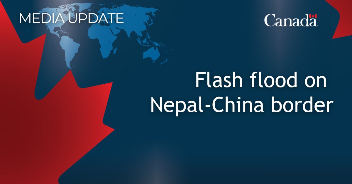 CanadaFP's tweet photo. Global Affairs Canada provides an update on the severe flash flooding and mudslides along the Nepal-China border 
➡️ https://t.co/i0hwgWC0t7 https://t.co/ut5psALseM