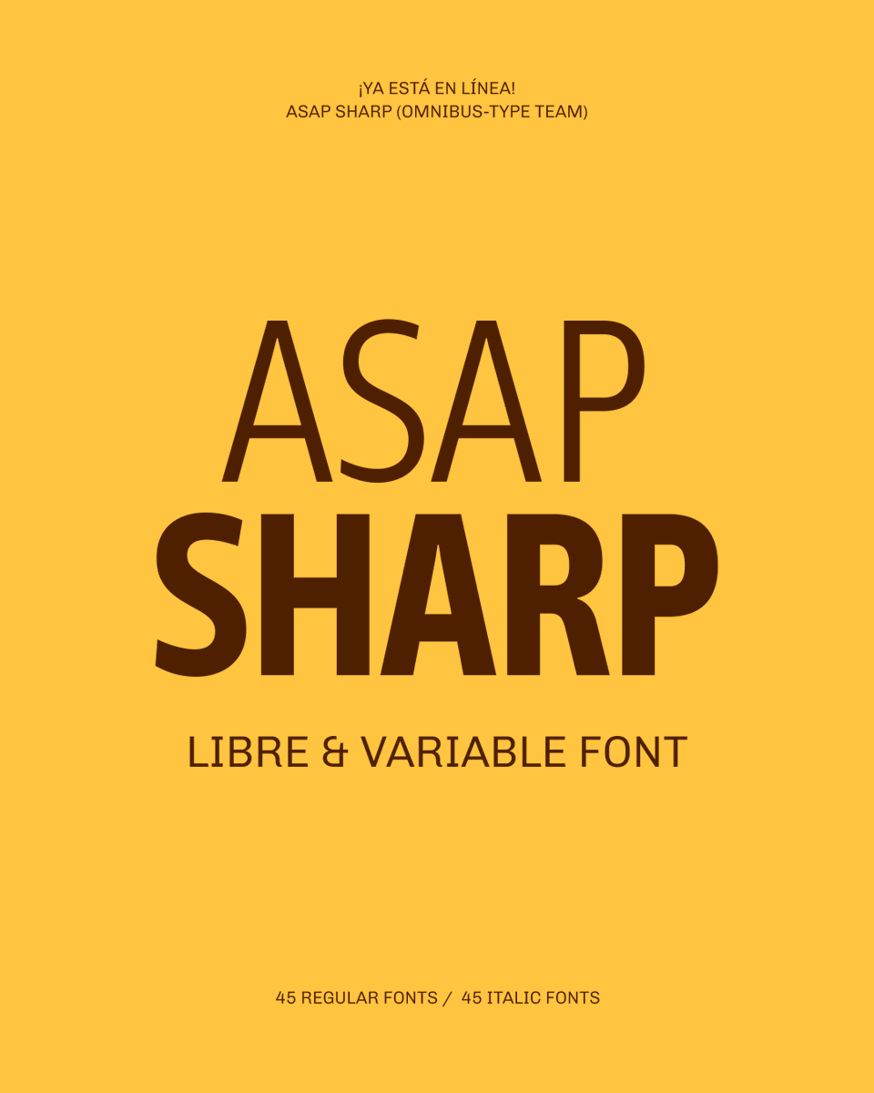 OmnibusType's tweet photo. New! Asap Sharp VF (the non-rounded Asap) is here. Designed by P. Cosgaya (Asap/Ancha/Patagonia lineage w/ H. Gatti), its Uniwidth system allows weight/width changes without text reflow. Tech dev by Omnibus-Type Team. https://t.co/XeD9iApRGQ https://t.co/aqlzRV7ttg
