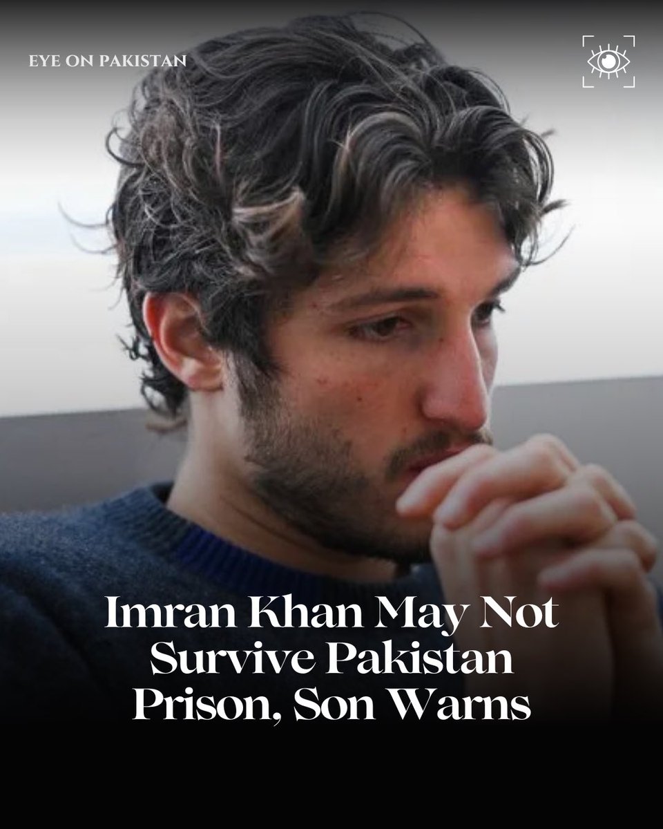 eyeonpakistan_'s tweet photo. Imran Khan’s son has raised serious concerns over the former prime minister’s condition, warning that his father may not survive imprisonment in Pakistan.

The statement comes amid growing concerns over Khan’s health, access to medical care and conditions in prison. https://t.co/DcWPwMt48e