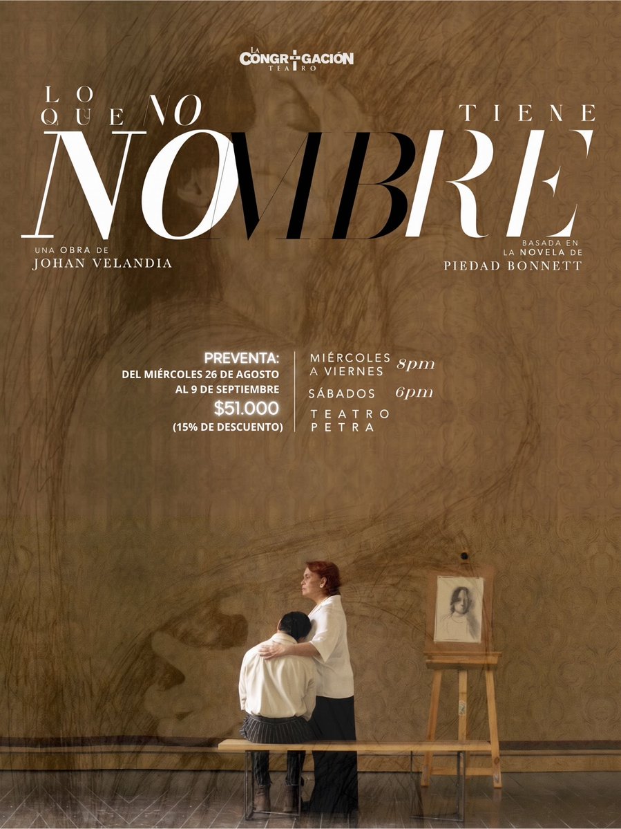 JOHANVE_LAND's tweet photo. LO QUE NO TIENE NOMBRE. 
La novela de Piedad Bonnett llega a los escenarios. 
Temporada de estreno: 9 al 19 de septiembre en el maravilloso @TeatroPetra 
https://t.co/bsFymA4eYH https://t.co/pJrR7x7NDH