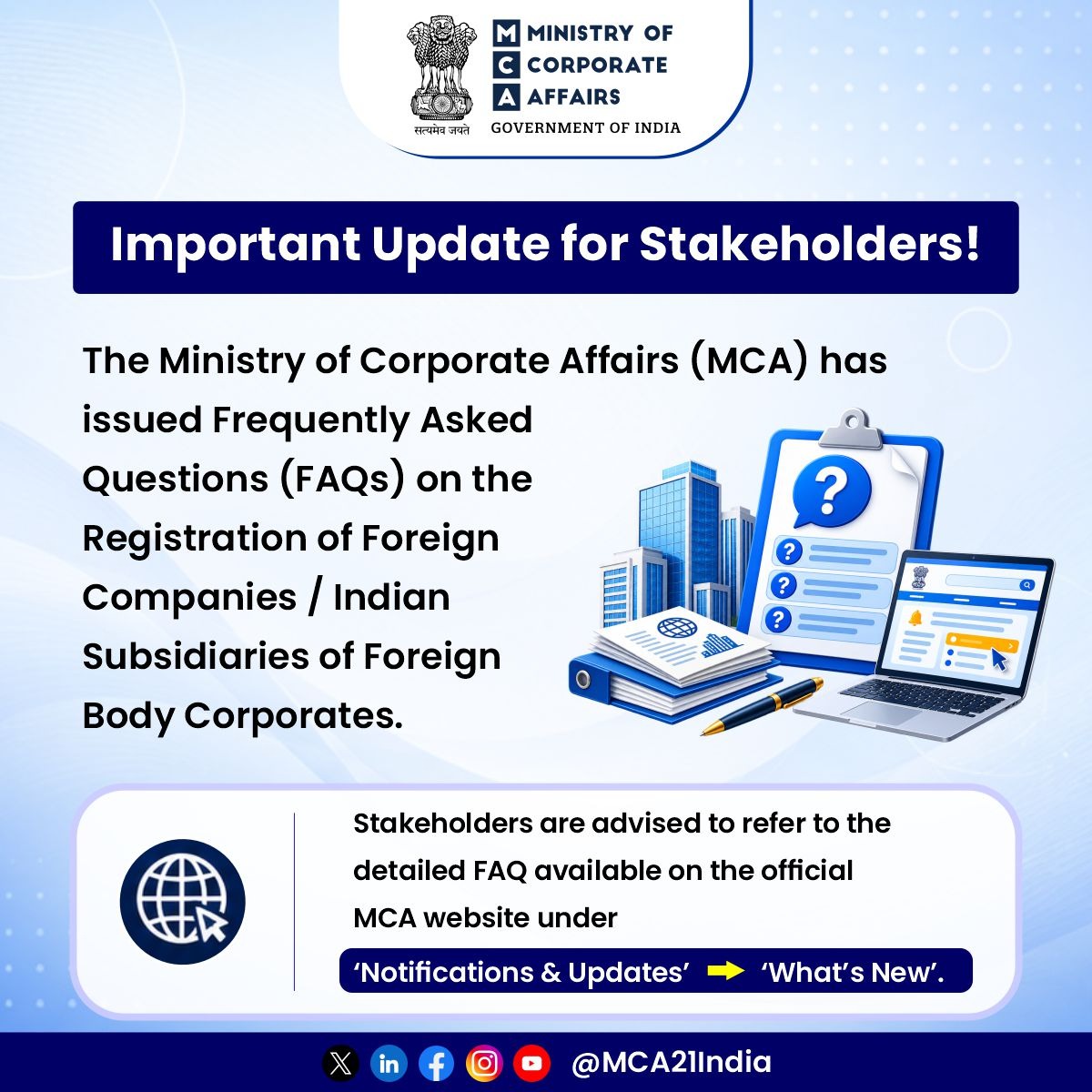 MCA21India's tweet photo. 📢 Important Update for Stakeholders!

The Ministry of Corporate Affairs (MCA) has issued  Frequently Asked Questions (FAQs) on the Registration of Foreign Companies / Indian  Subsidiaries of Foreign Body Corporates.

🔗 For detailed FAQs, please refer to the following link:
https://t.co/DU3legnAGJ

#MCA #MCAUpdate #ForeignCompanies #IndianSubsidiaries #FAQs #StakeholderUpdate