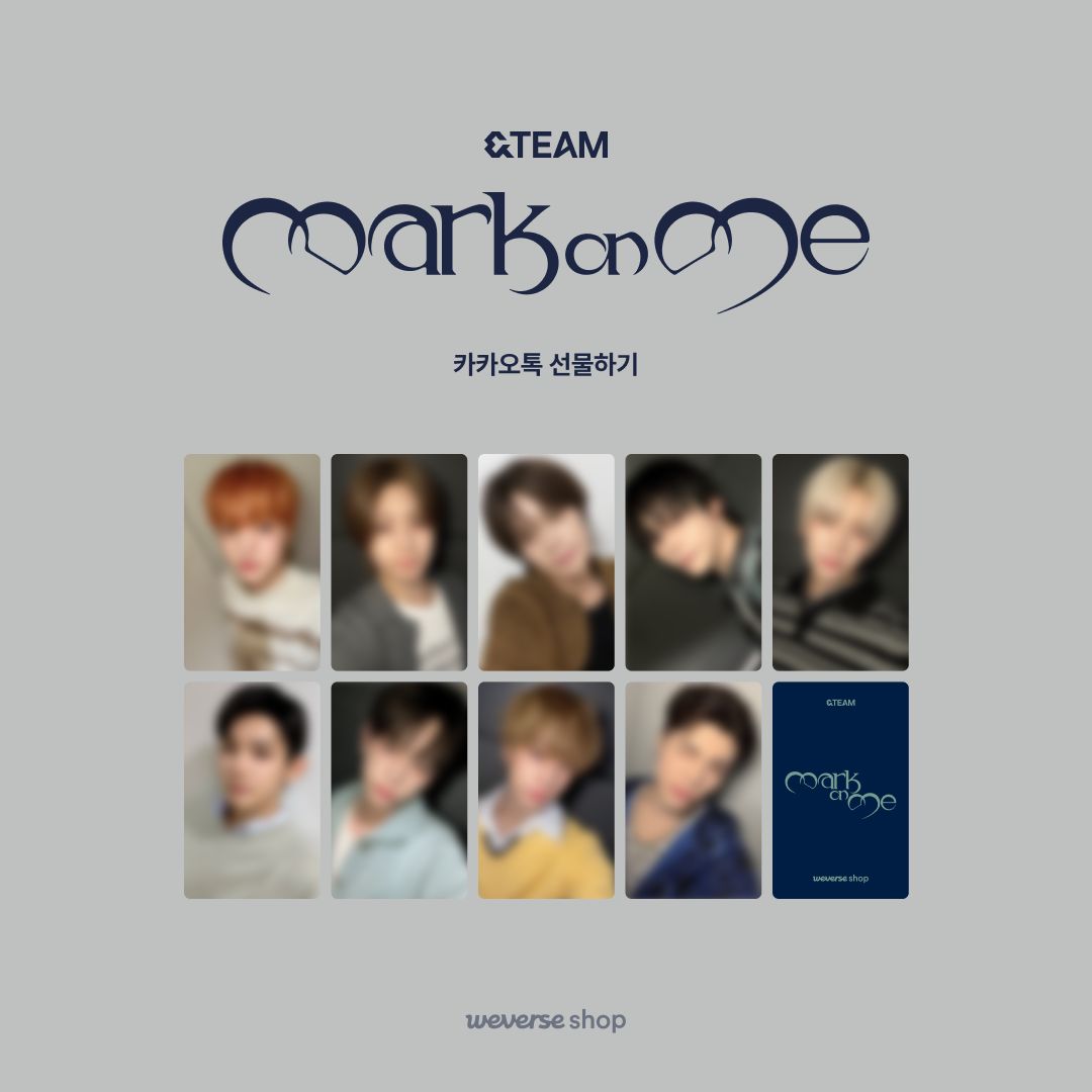 weverseshop's tweet photo. &TEAM KR 2nd Mini Album 'Mark on Me' 카카오톡 선물하기 구매자 혜택🎁

&TEAM 의 KR 두번째 미니앨범, 'Mark on Me'을 위버스샵 카카오톡 선물하기에서 구매하고, 카카오톡 선물하기 단독 미공개 셀피 포토카드도 만나보세요!

🎁카카오톡 선물하기 구매자 혜택
- 'Mark on Me' 구매 시, 카카오톡 선물하기 단독 미공개 셀피 포토카드 1종 제공
* 구매 수량에 맞춰 1:1 증정

🗓️특전 제공 기간 : 8월 27일(목) 6 PM ~ 9월 14일(월) 9:59 PM (KST)
🔗바로가기 : https://t.co/6glS4BsPNl

#andTEAM (@andTEAMofficial)
#MarkonMe
#카카오톡 #카카오톡선물하기
#Weverse #WeverseShop #위버스