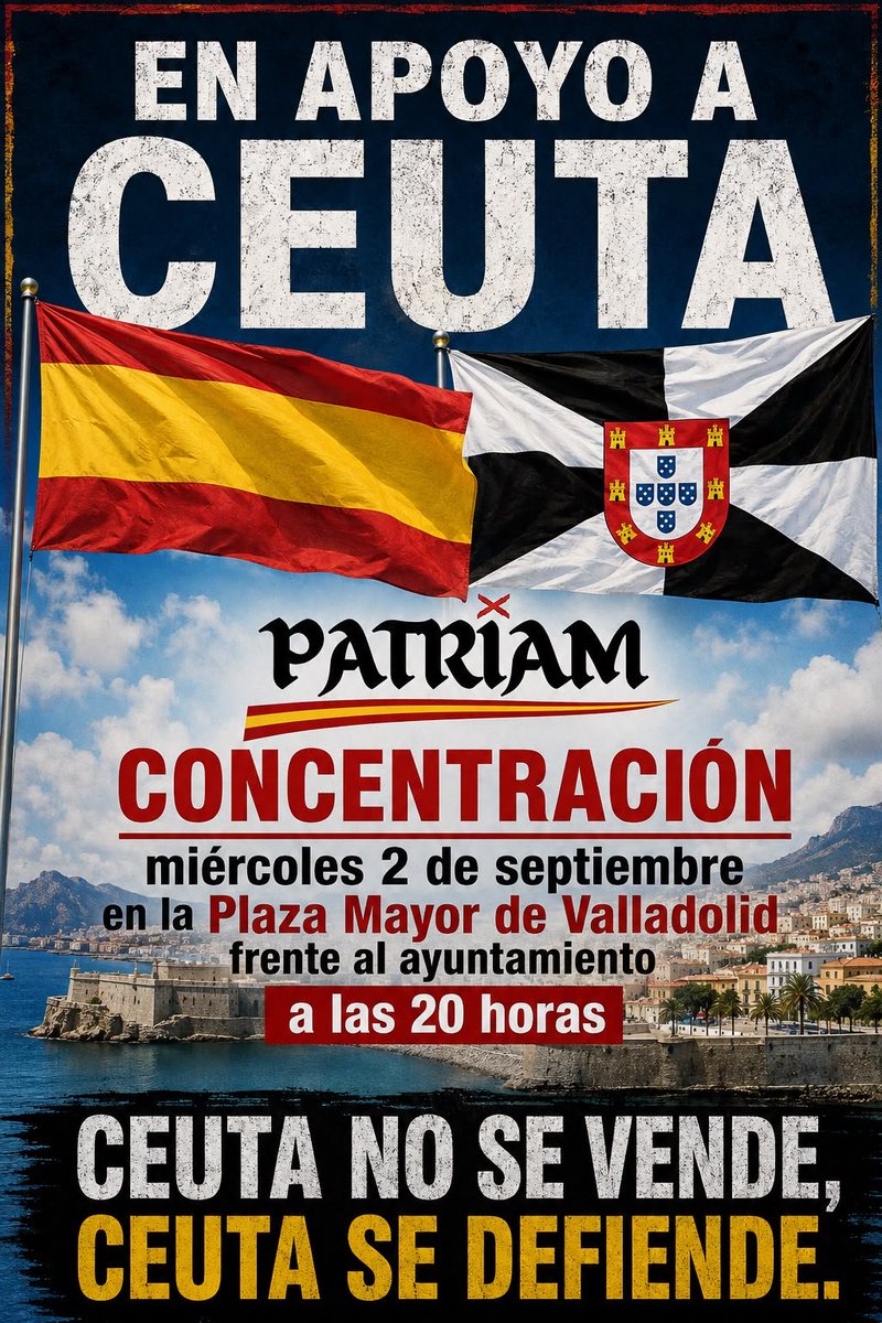 carlosrborm's tweet photo. @ElFarodeCeuta PATRIAM y Valladolid por Ceuta 
El 2 de septiembre a las 20h en la Plaza Mayor de Valladolid en apoyo a nuestros compatriotas ceutíes 
Hay que petarlo!!! https://t.co/qg60te8iXf