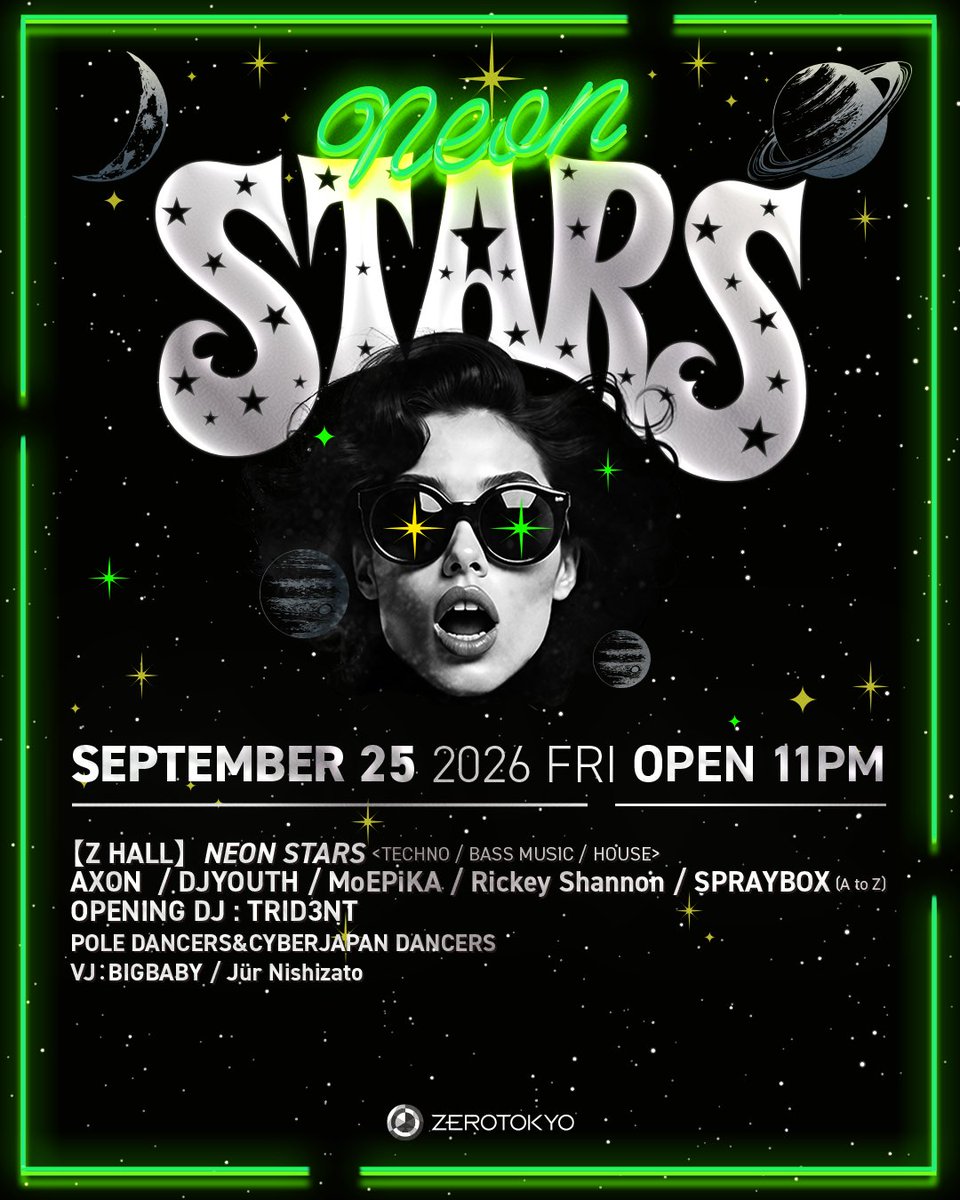 ZEROTOKYO_JAPAN's tweet photo. 日本有数の歓楽(ネオン)街歌舞伎町から新たなSTARを!! 
ダンスミュージックの将来を担う若き次世代スターたちが集結するZEROTOKYO産のニューパーティー【NEON STARS】第二弾開催決定!!

2026.9.25(金) NEON STARS Vol.02
OPEN 11PM
HP :  https://t.co/KUTJ29EYZh 
DOOR：TBA
FASTPASS TICKET：¥2,500-（優先入場・入場料金含む）
U-25 TICKET：¥2,000- (優先入場・入場料金含む) 
【ZAIKO】 https://t.co/RkGXFAyPuh 
【RA】 https://t.co/POZt6JrIcO

※U-25 TICKET
2026年9月25日までに25歳以下の方が対象です。
チケット受付時に生年月日が確認できる写真付き身分証をご提示いただきます。ご本人様と年齢の確認が取れない場合は一般発売価格との差額をお支払いいただきます。

【Z HALL】〈TECHNO / BASS MUSIC / HOUSE〉
-NEON STARS-
DJ：AXON / DJYOUTH / MoEPiKA / Rickey Shannon / SPRAYBOX (A to Z)
OPENING DJ：TRID3NT
DANCER：POLE DANCERS and CYBERJAPAN DANCERDS
VJ：BIG BABY / Jür Nishizato

【ENTER】
-Beginning-

【RING】〈Mainstream Club Sound & Global Tech House〉
-THE:ZERO-

#ZEROTOKYO