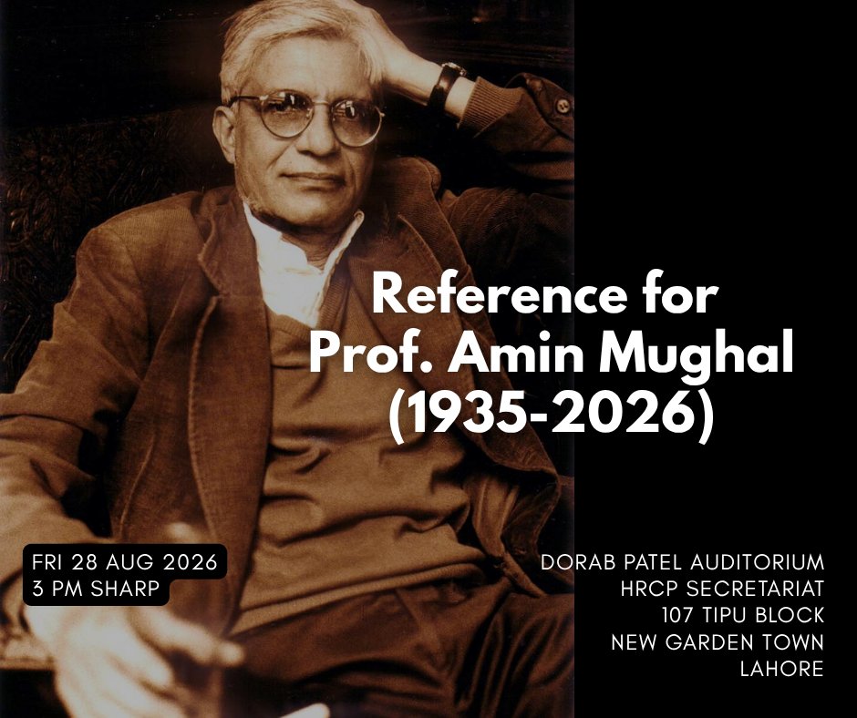 HRCP87's tweet photo. We are holding a reference in Lahore on Friday 28 August 2026, to honour the life and legacy of the late Prof. Amin Mughal.

All are welcome to join us in remembering a veteran Marxist, progressive academic, journalist, and literary critic whose ideas and contributions left a lasting mark on Pakistan’s intellectual and public life.