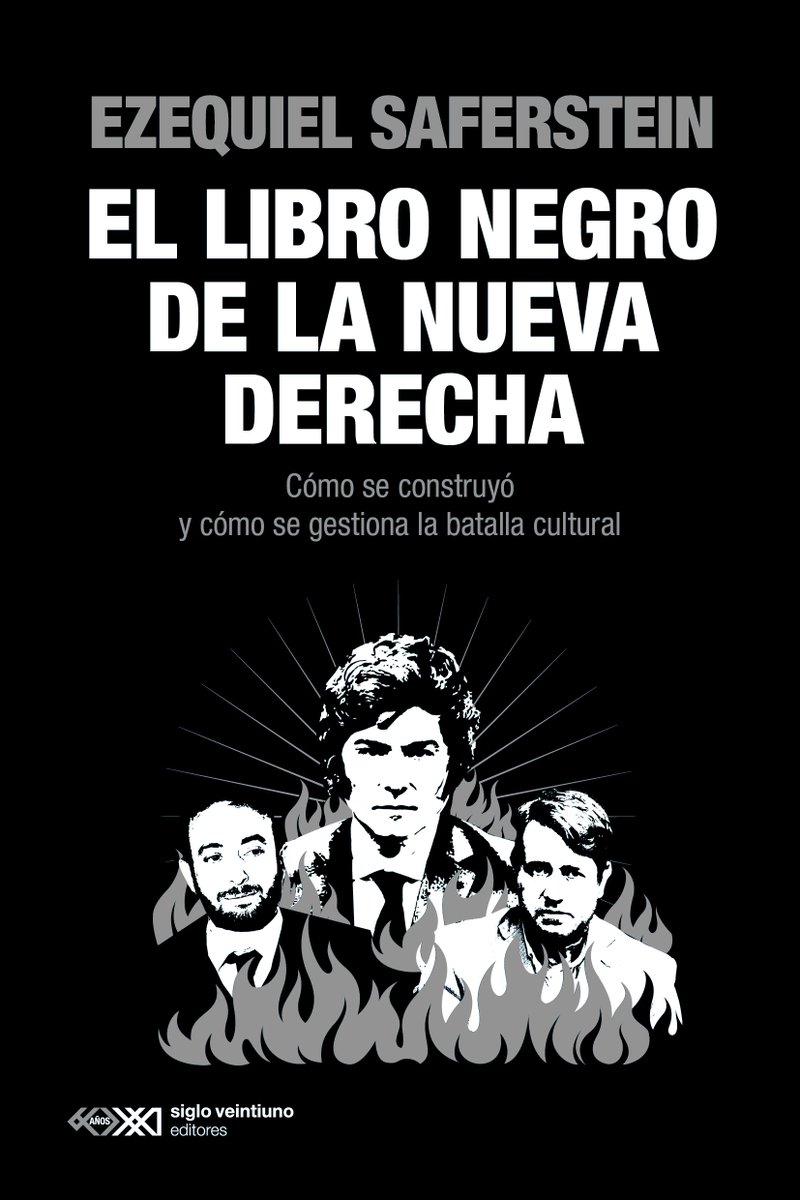 kielosafers's tweet photo. Este martes sale a la calle "EL LIBRO NEGRO DE LA NUEVA DERECHA. Cómo se construyó y cómo se gestiona la batalla cultural" por @sigloxxiarg. https://t.co/tVaCpZOdtx