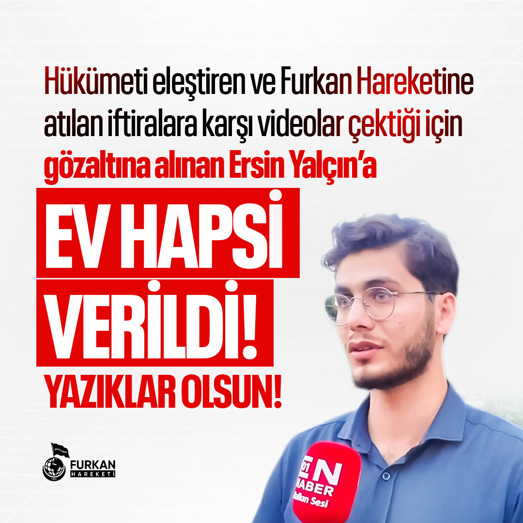 fhengellenemez's tweet photo. Hükümeti eleştiren ve Furkan Hareketine atılan iftiralara karşı videolar çektiği için gözaltına alınan Ersin Yalçın’a EV HAPSİ VERİLDİ!

YAZIKLAR OLSUN!

ErsinYalçını SerbestBırakın
Eleştirmek SuçDeğildir
@adalet_bakanlik