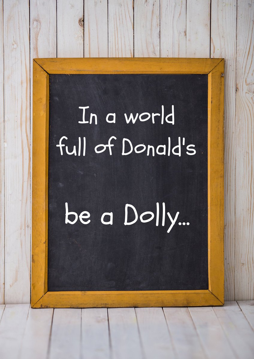 AlmaMulie's tweet photo. In a world full of Donald's
be a Dolly... https://t.co/4JJD1t3b3r