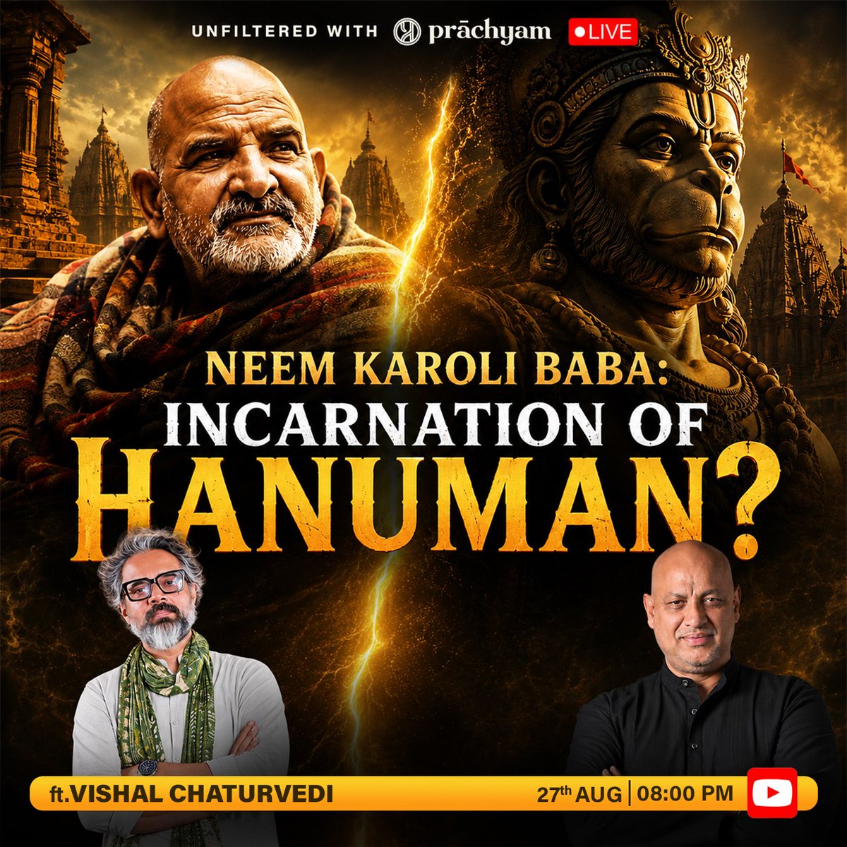 prachyam7's tweet photo. 🚨 THE MYSTERY OF NEEM KAROLI BABA — IS HE AN INCARNATION OF HANUMAN? 🚨

A saint surrounded by extraordinary stories.
A deep connection with Lord Hanuman.
And a mystery that continues to intrigue millions.

This 27th August, join Prachyam LIVE with Vishal Chaturvedi, director of Hanuman Ansh, as we go UNFILTERED into the story, inspiration and spiritual mystery behind Neem Karoli Baba.

🔥 Was Neem Karoli Baba truly an incarnation of Hanuman?
🎬 What inspired Hanuman Ansh?
🙏 What lies behind the stories of his divine presence and miracles?
👀 And what does the director reveal about bringing this story to the screen?

You ask. We ask. He answers.

📅 27 AUGUST | 8:00 PM
🔴 LIVE on Prachyam: https://t.co/JxrvpVZLi6 

Come with your questions. Leave with your own conclusions.

Neem Karoli Baba: Incarnation of Hanuman?

#NeemKaroliBaba #HanumanAnsh #Hanuman #VishalChaturvedi #Prachyam