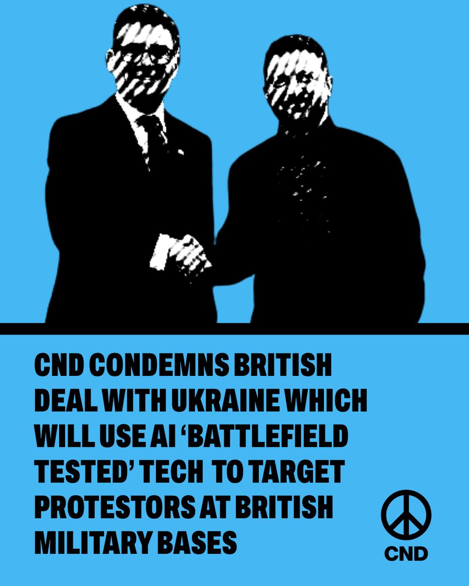 CNDuk's tweet photo. CND condemns British deal with Ukraine which will use AI ‘battle-tested’ tech to target protestors at British military bases. It is a chilling attack on our right to protest. Burnham must reverse this decision now! https://t.co/RSDUxWSVFg
